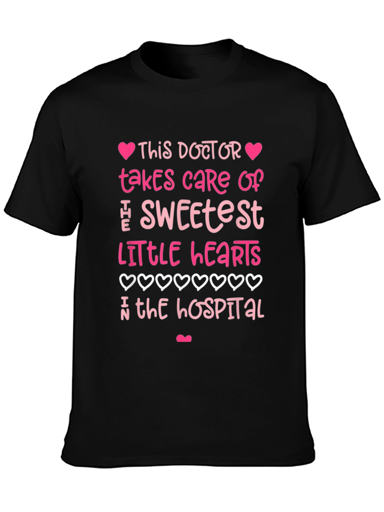 Sweetest Doctor T-Shirt - Heart Design