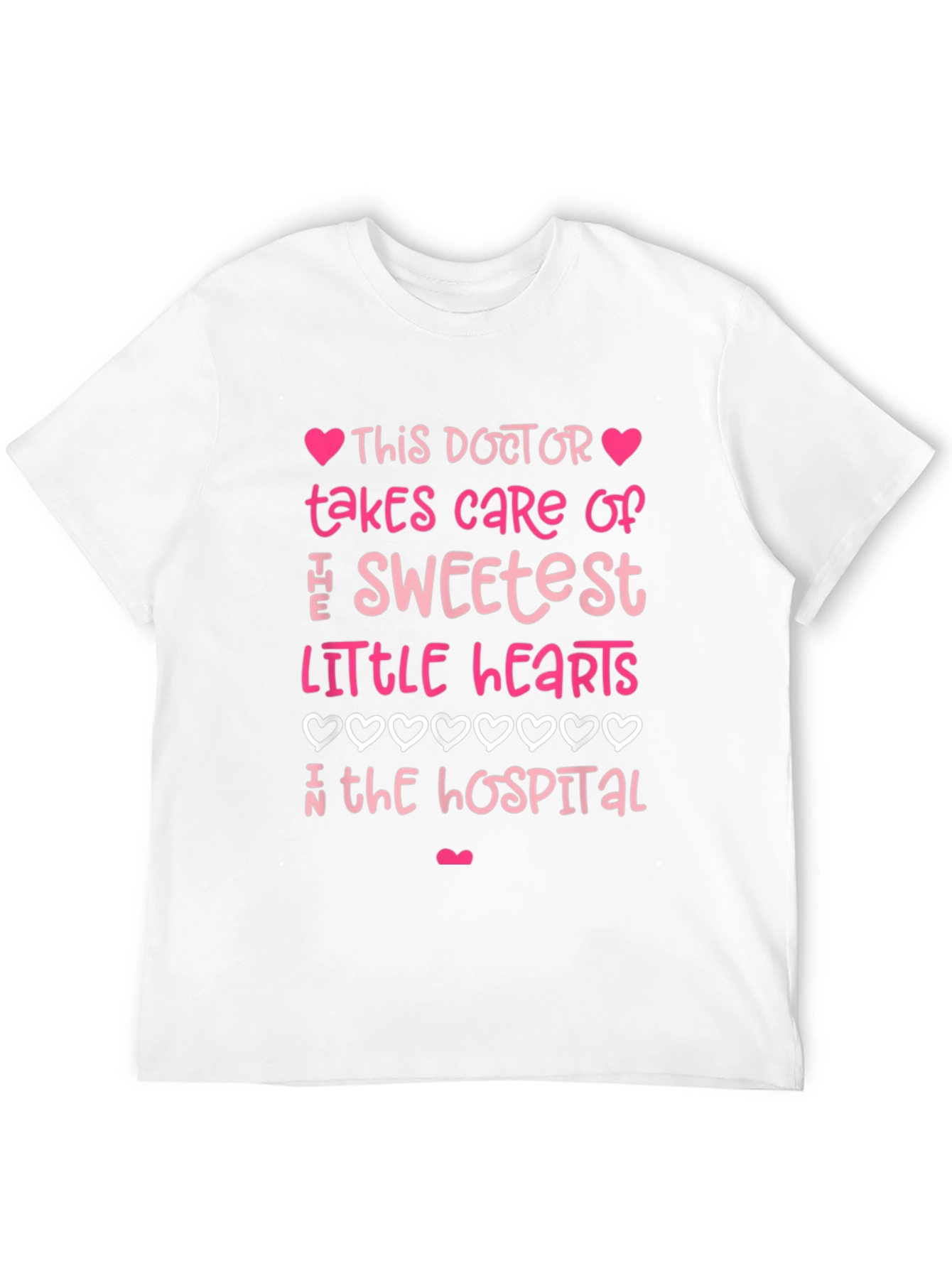 Sweetest Doctor T-Shirt - Heart Design