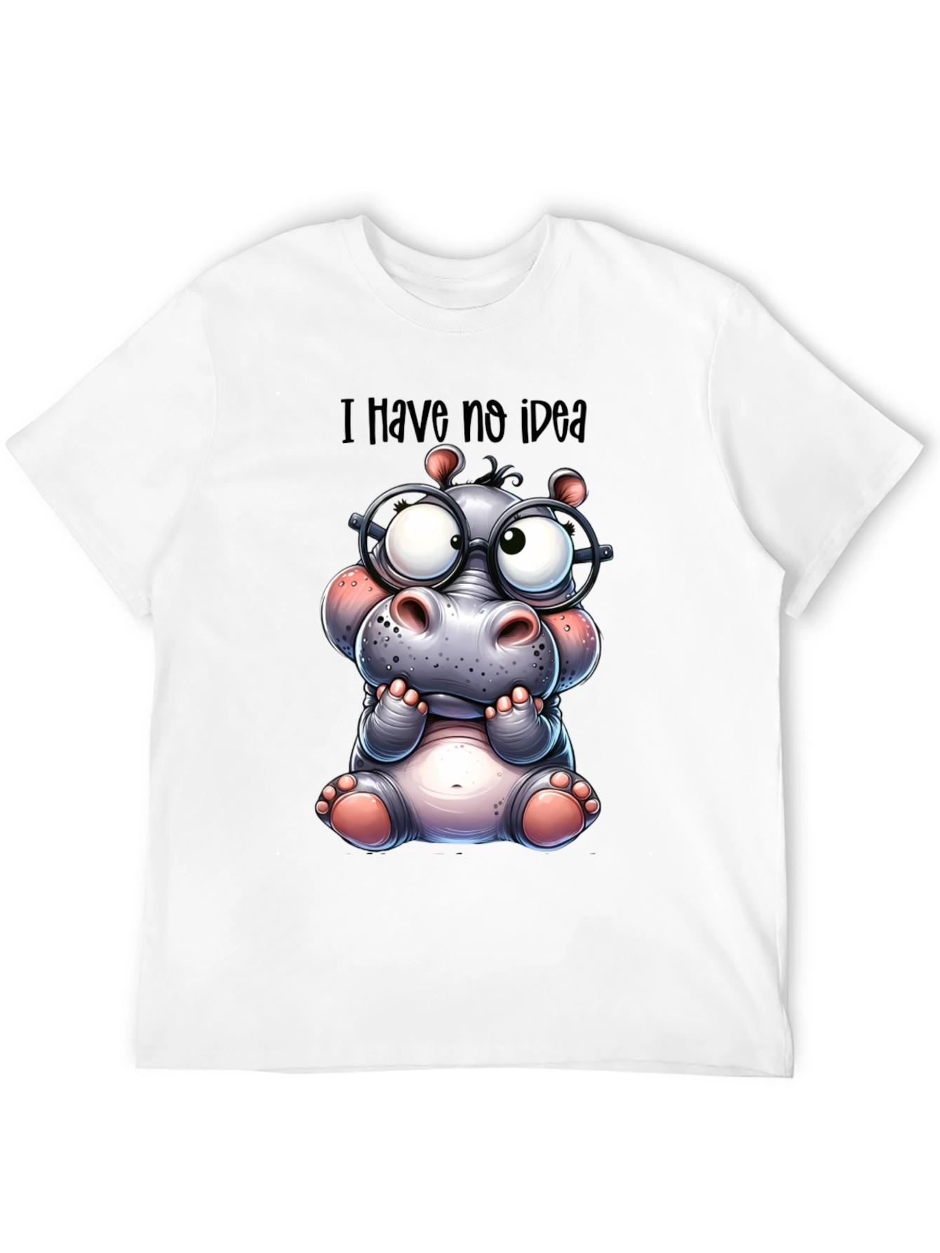 I Have No Idea Hippo T-Shirt