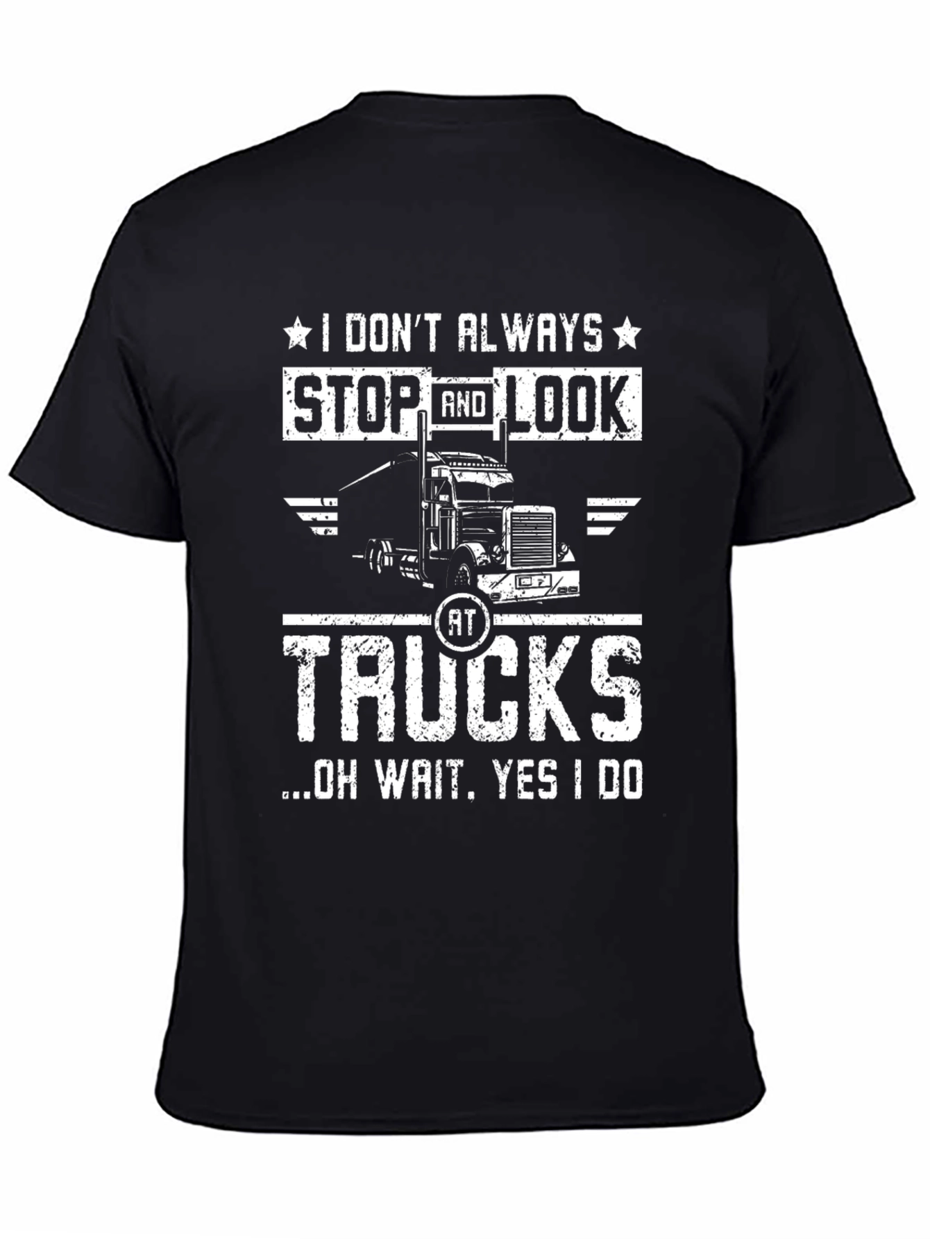 Truck Lover T-Shirt - I Stop and Look