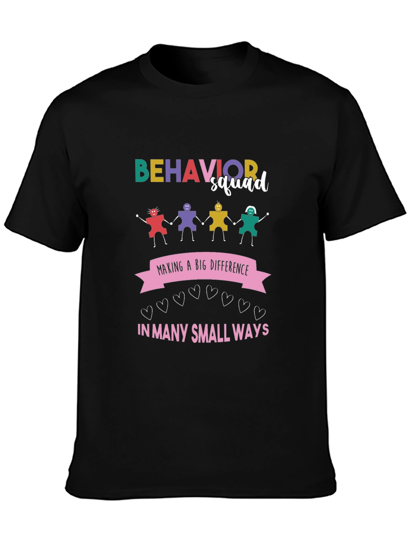 Behavior Squad Tee - Making a Difference T-Shirt