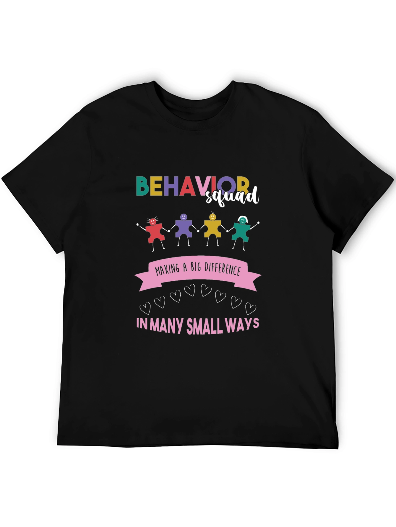 Behavior Squad Tee - Making a Difference T-Shirt