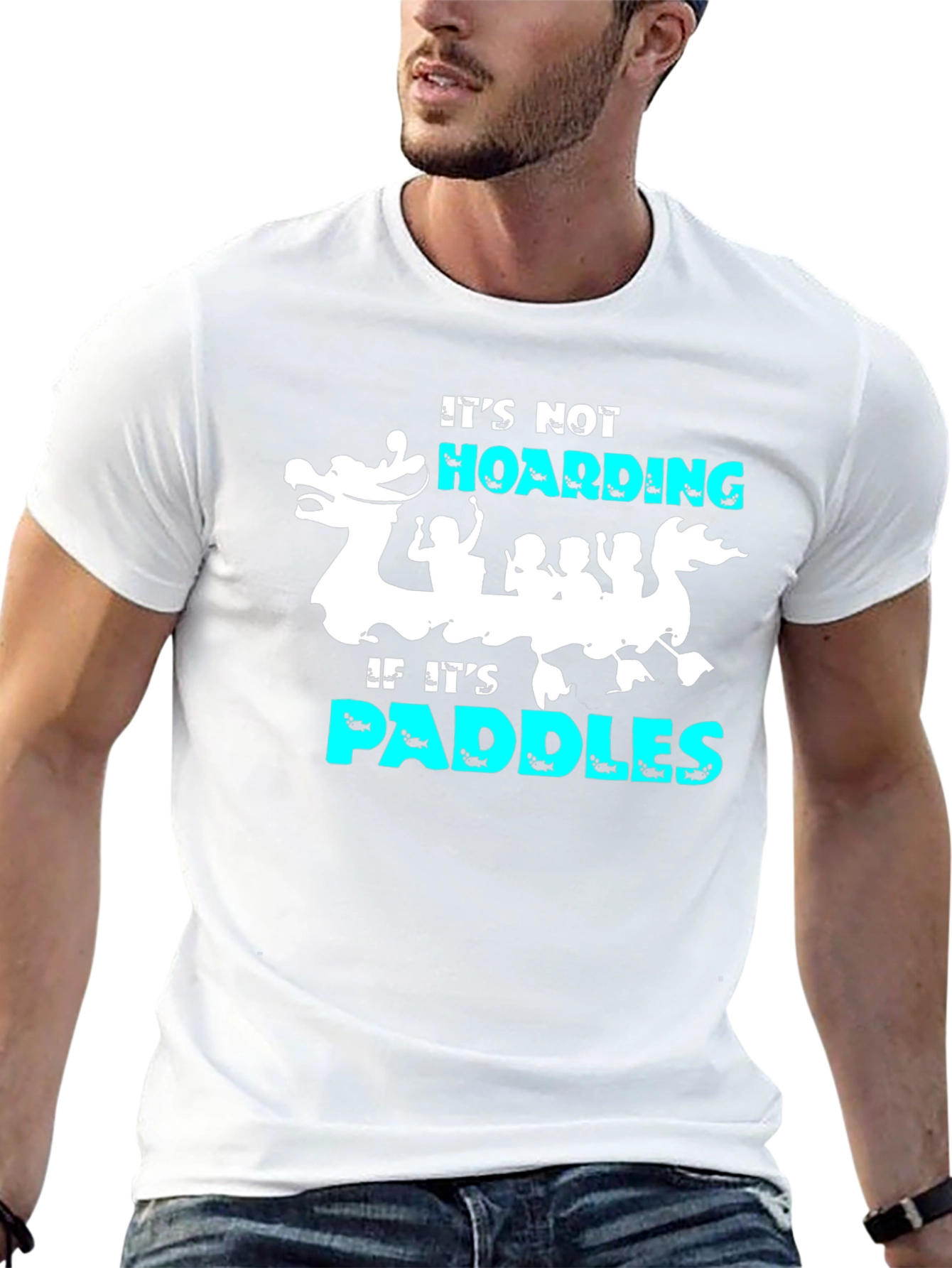 Its Not Hoarding If Its Paddles T-Shirt