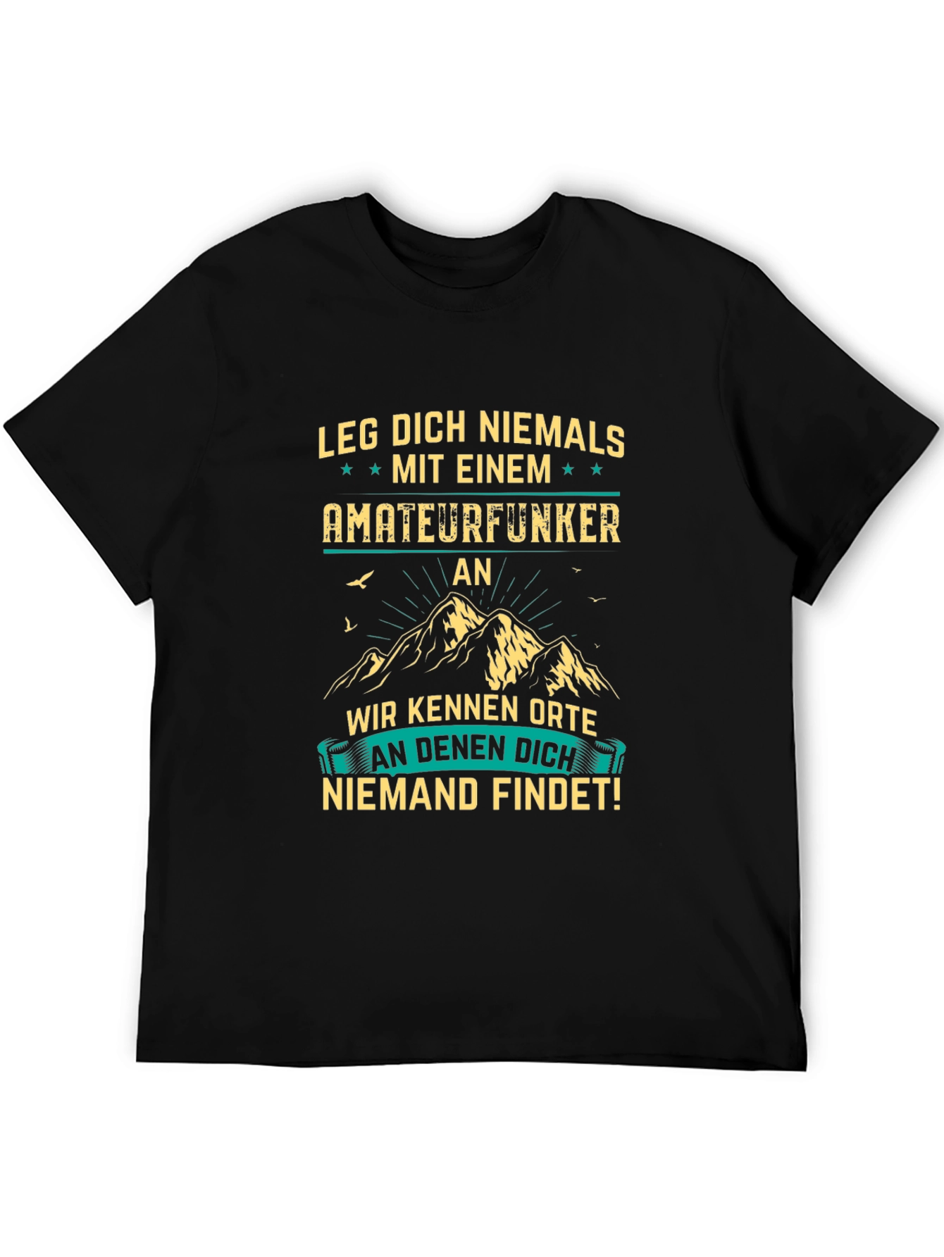 Amateurfunker T-Shirt: Never Mess With Me!