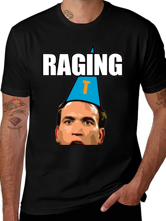 Raging T Funny Graphic Tee