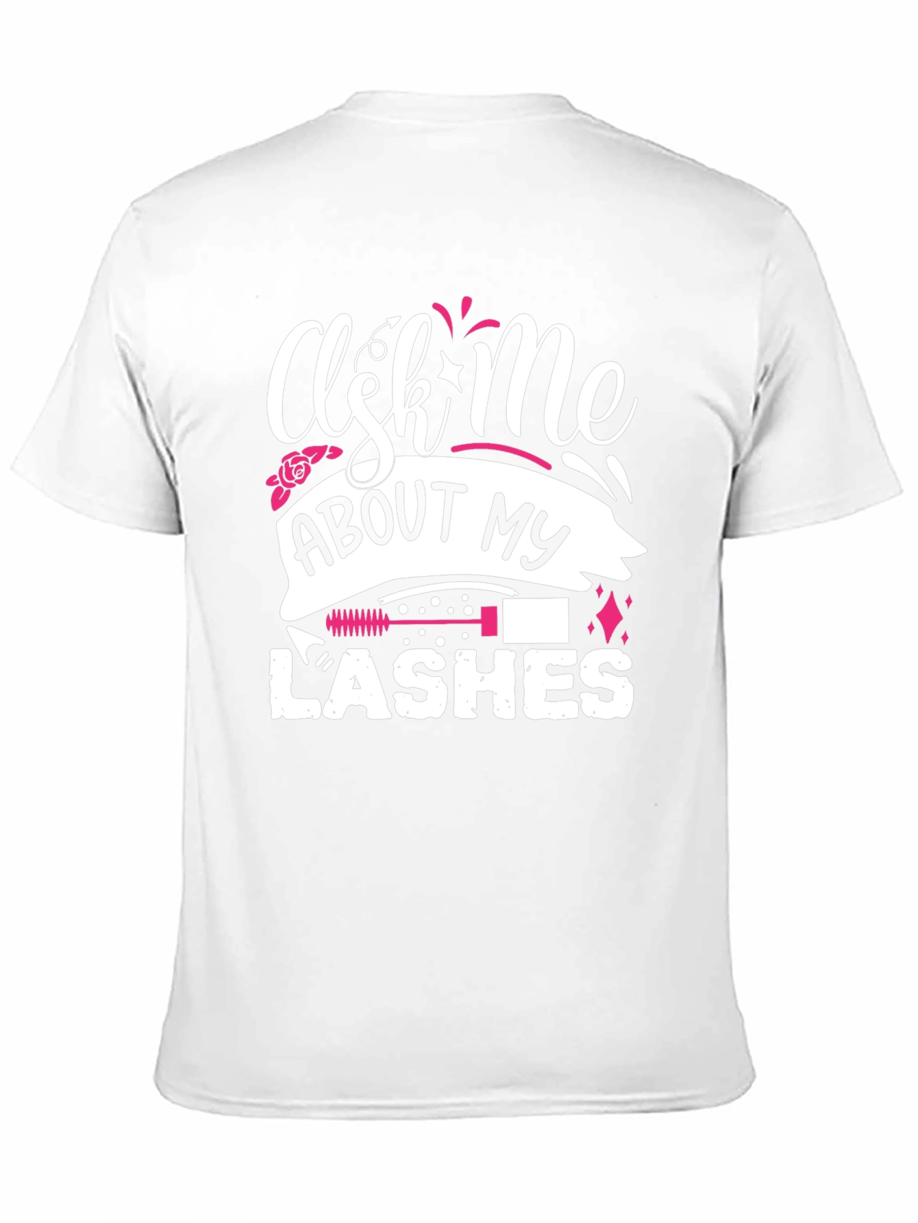 Ask Me About My Lashes T-Shirt