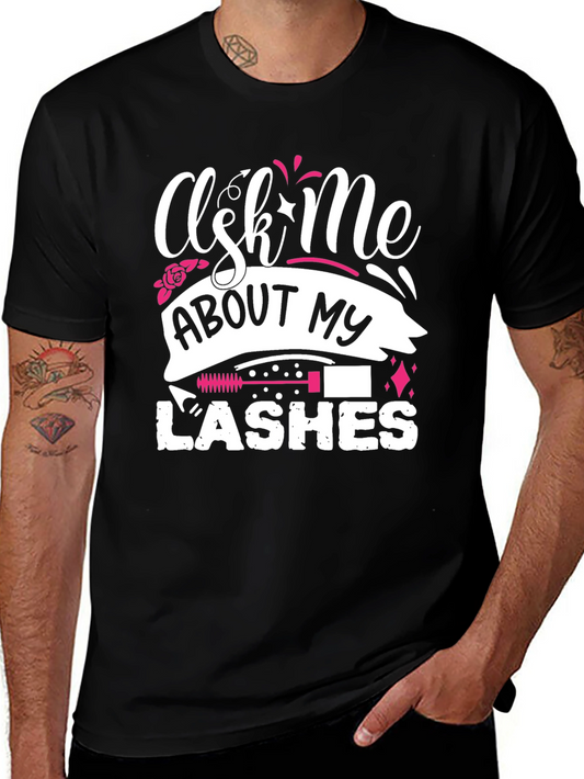 Ask Me About My Lashes T-Shirt