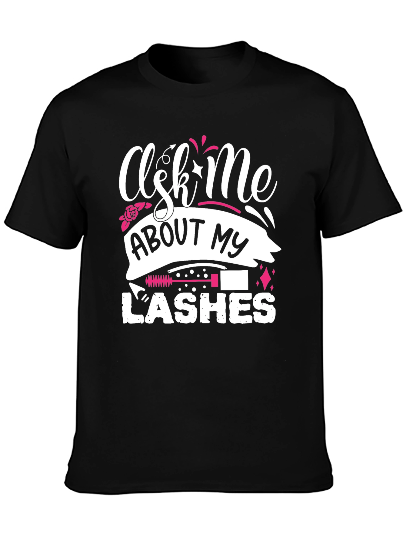Ask Me About My Lashes T-Shirt