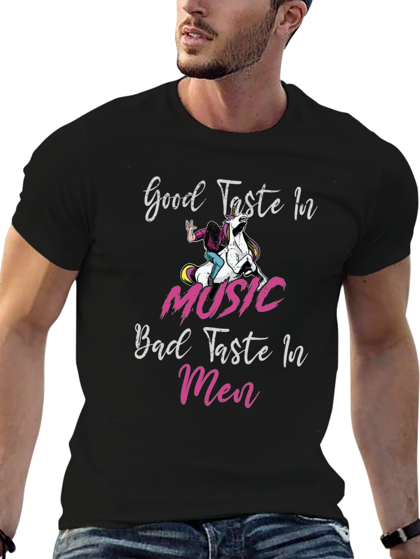 Good Taste in Music Bad Taste in Men T-Shirt