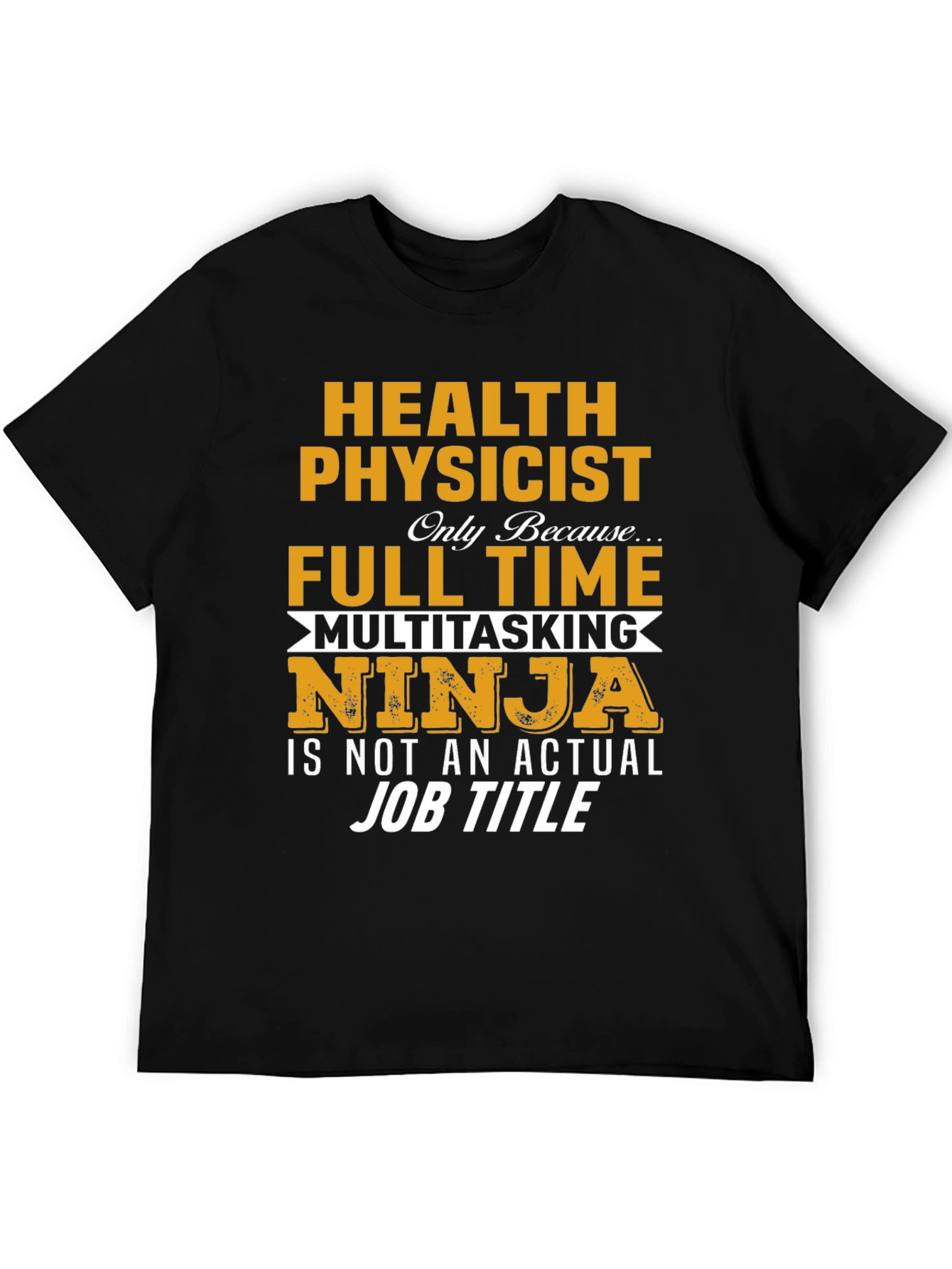 Health Physicist Novelty T-Shirt