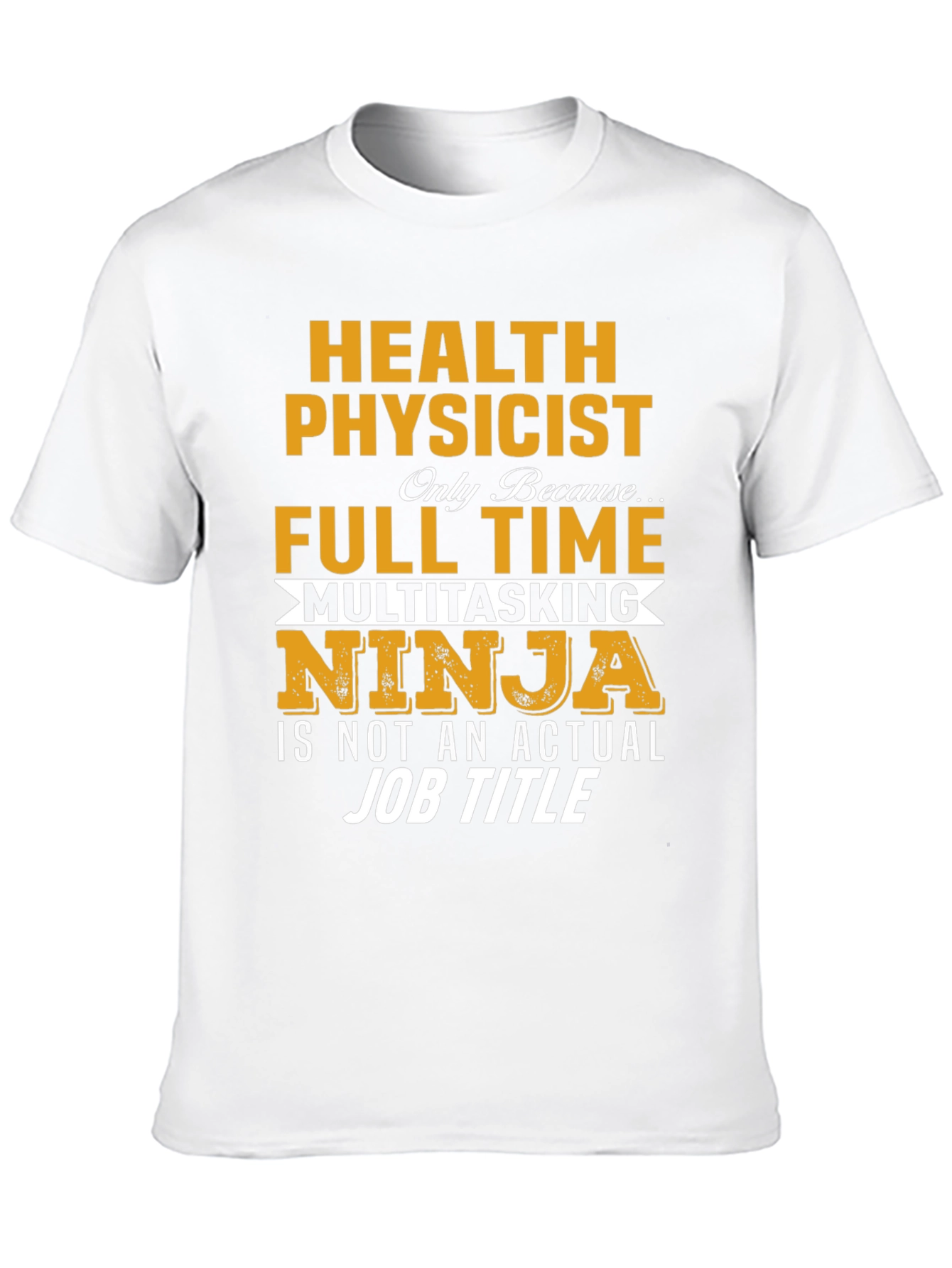 Health Physicist Novelty T-Shirt