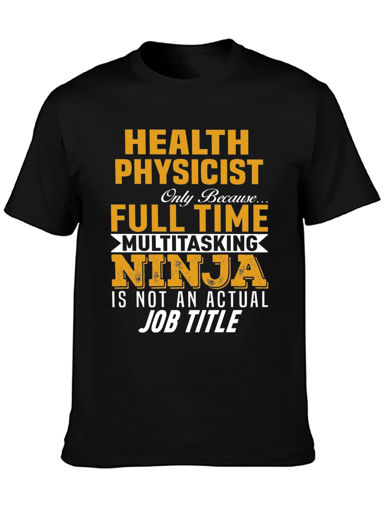 Health Physicist Novelty T-Shirt