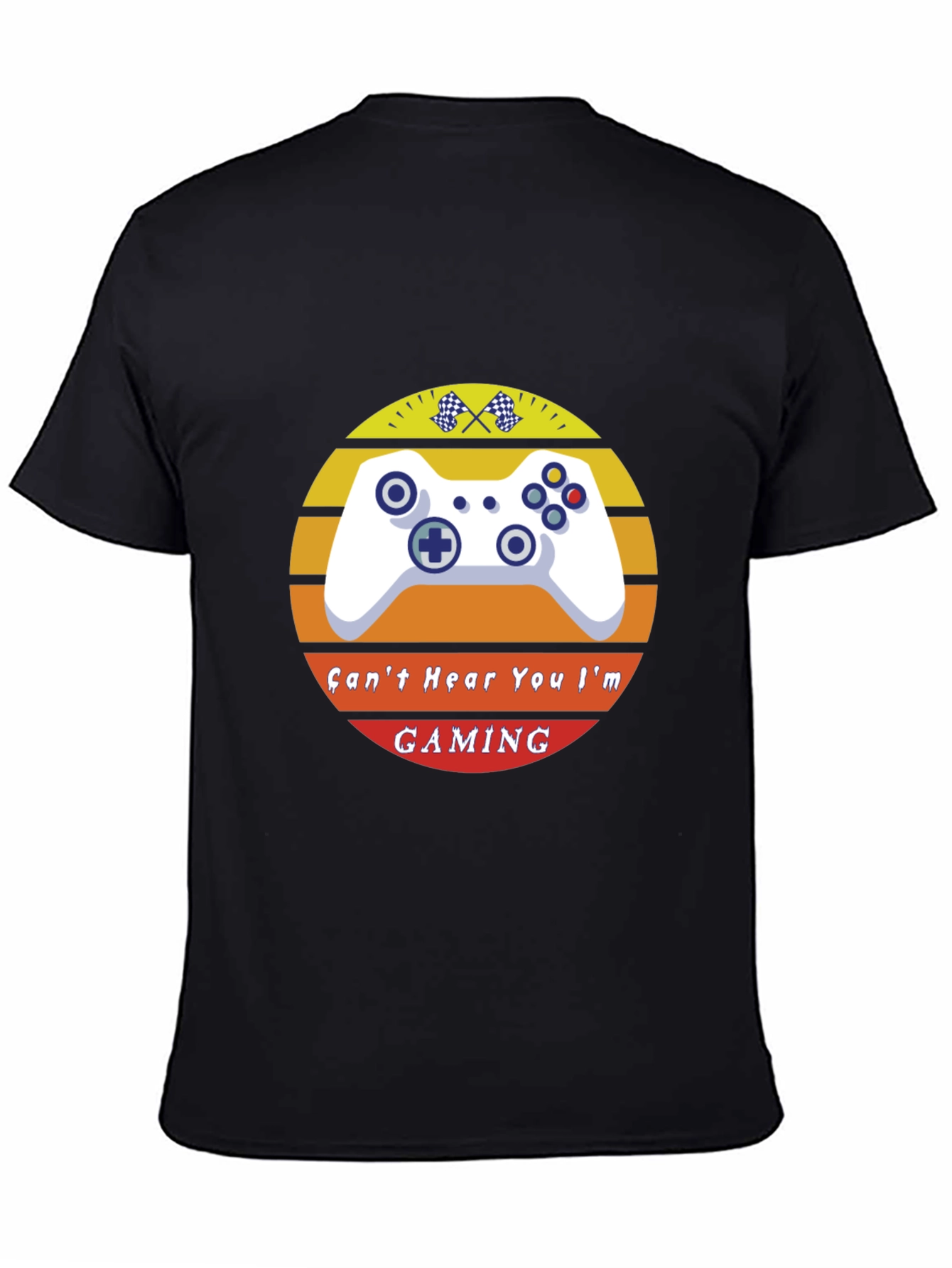Cant Hear You Im Gaming T-Shirt