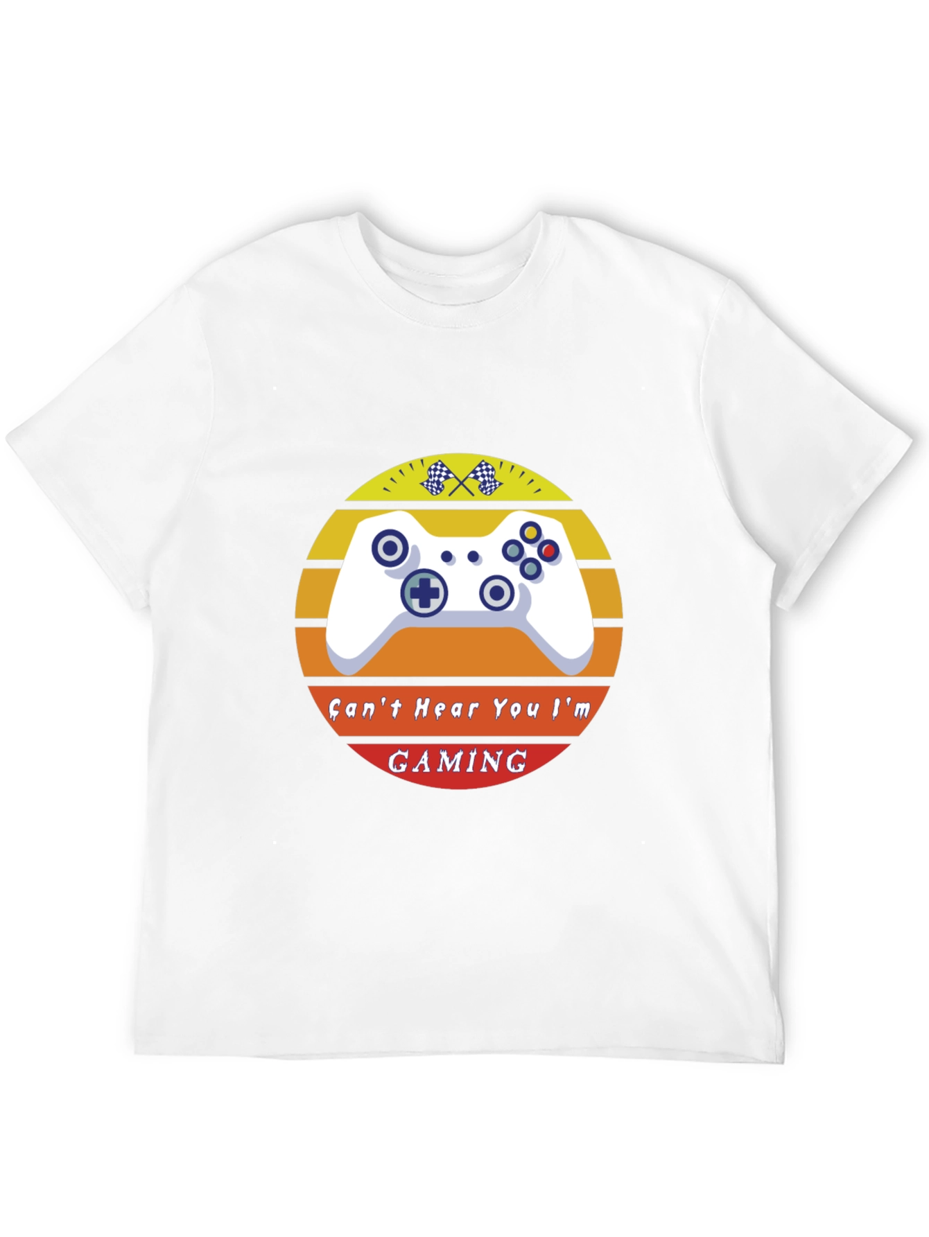 Cant Hear You Im Gaming T-Shirt