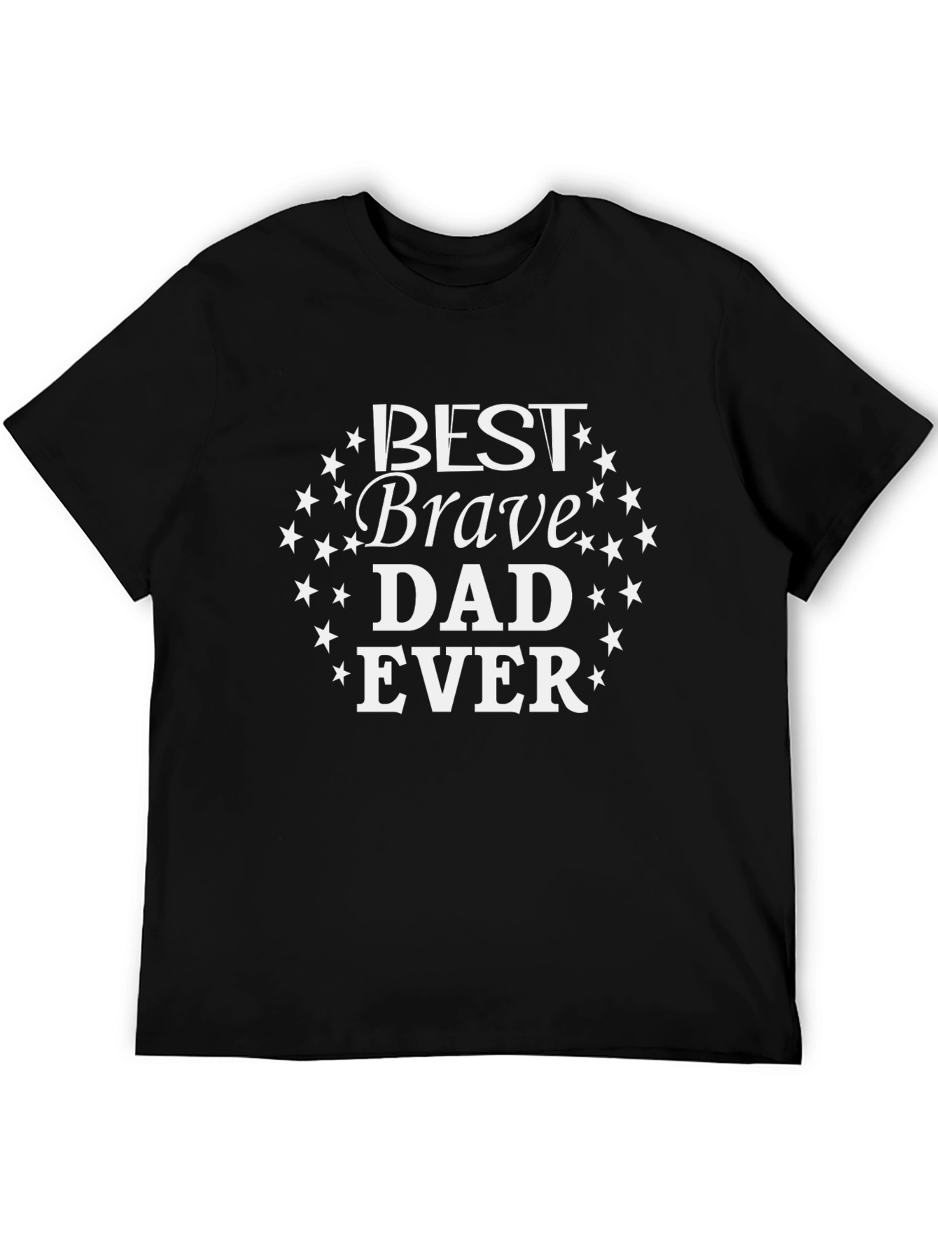Best Brave Dad Ever T-Shirt