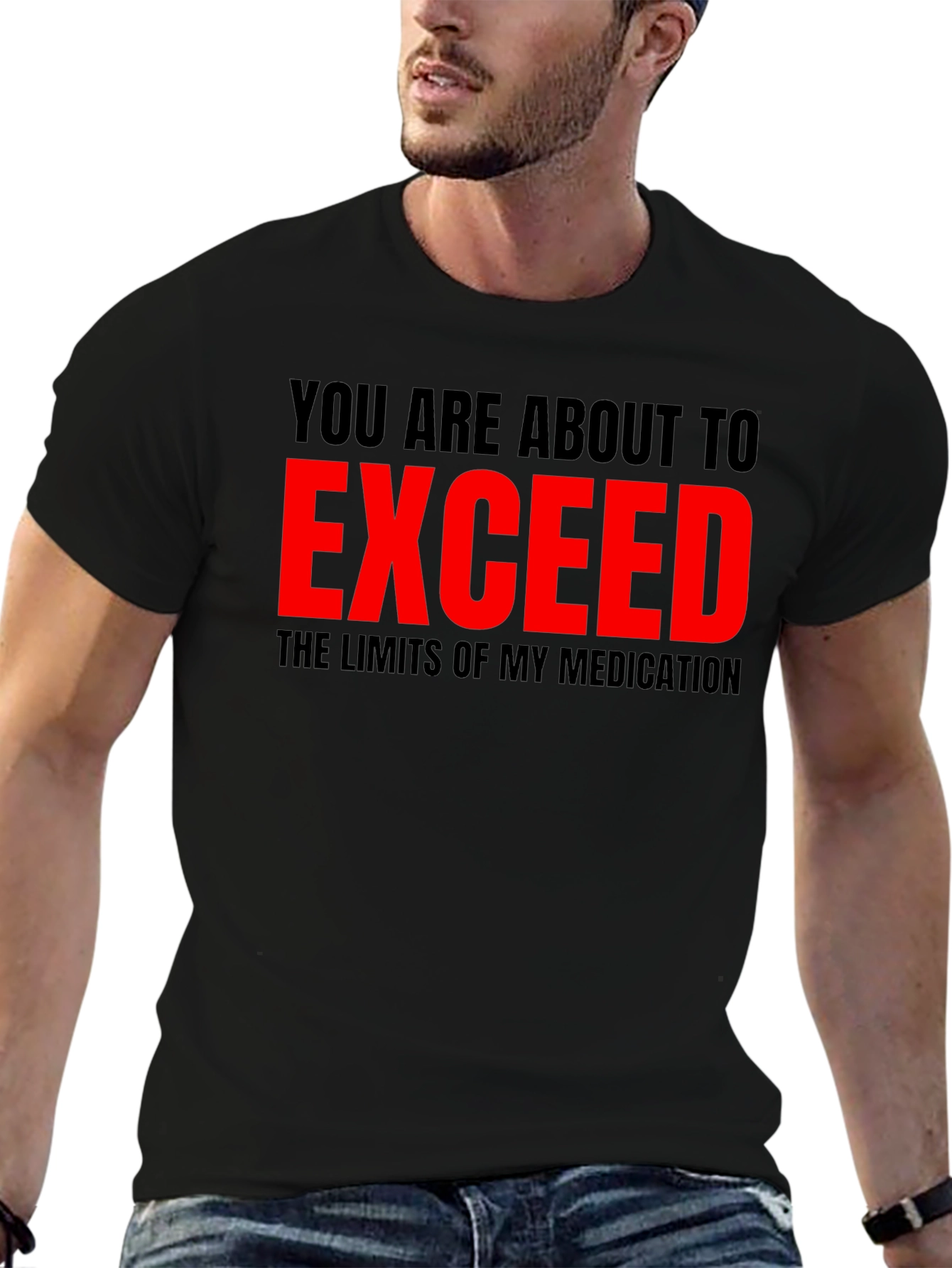 Warning T-Shirt: Exceed Medication Limits - Funny Graphic Tee