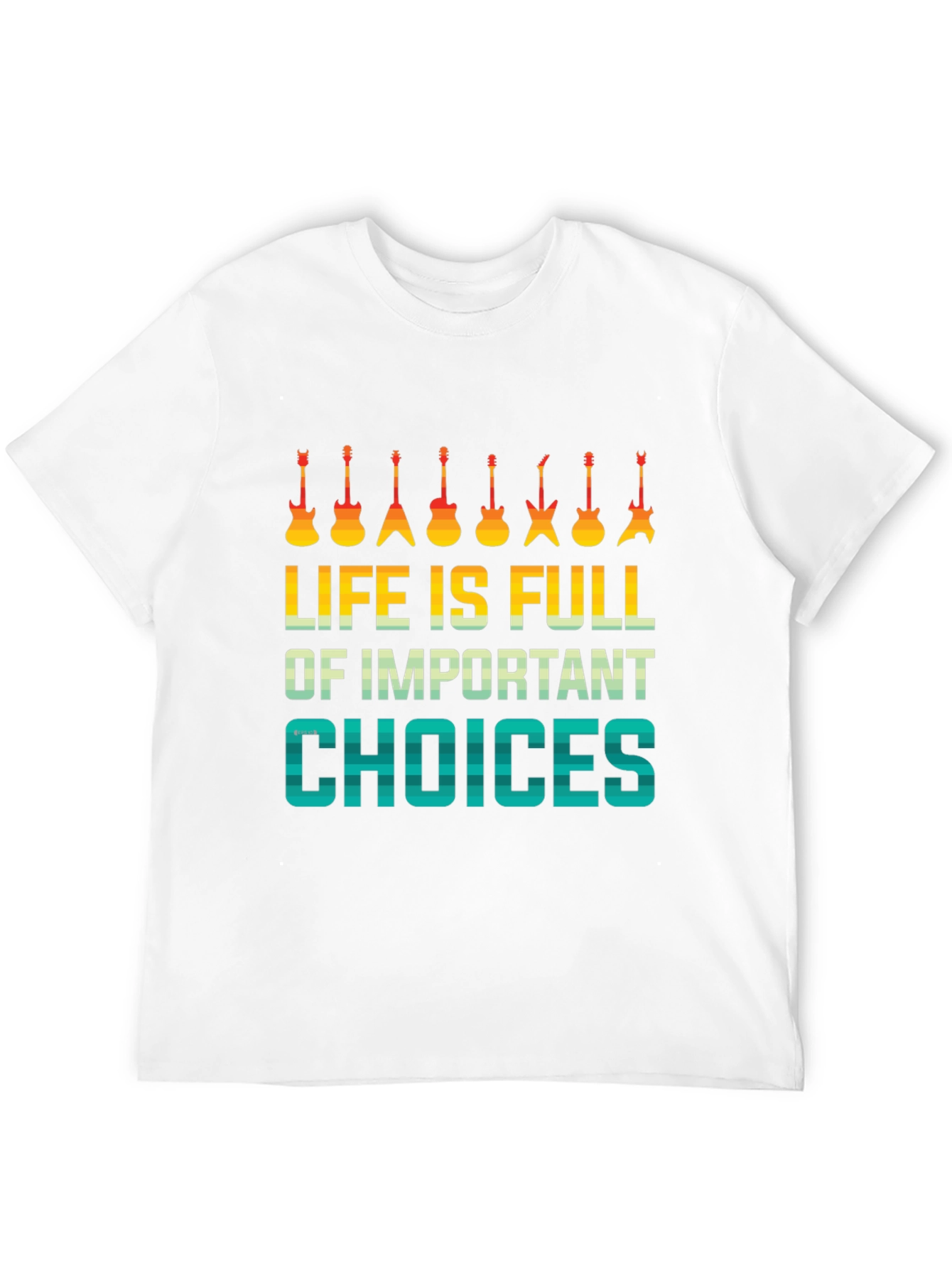 Life Is Full Of Important Choices Graphic Tee