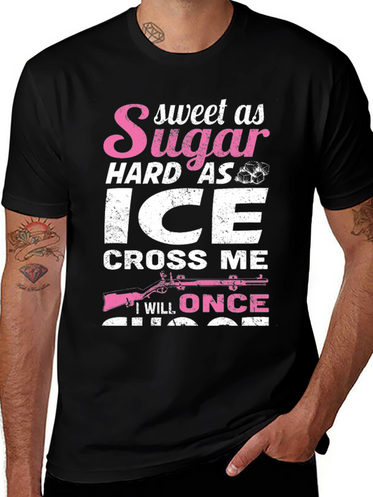 Sweet as Sugar Hard as Ice T-Shirt