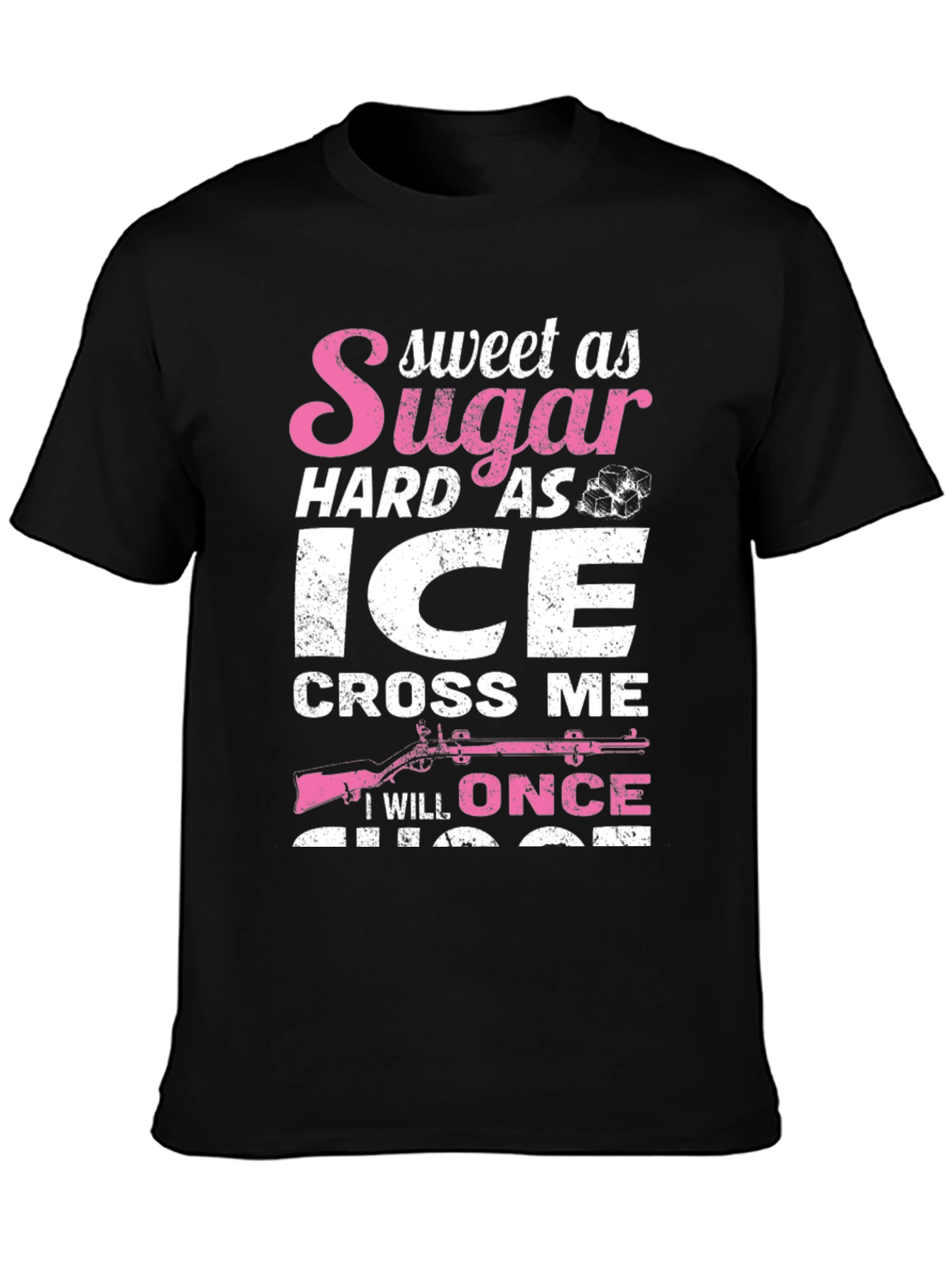 Sweet as Sugar Hard as Ice T-Shirt