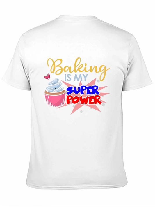 Baking is my Super Power Graphic T-Shirt