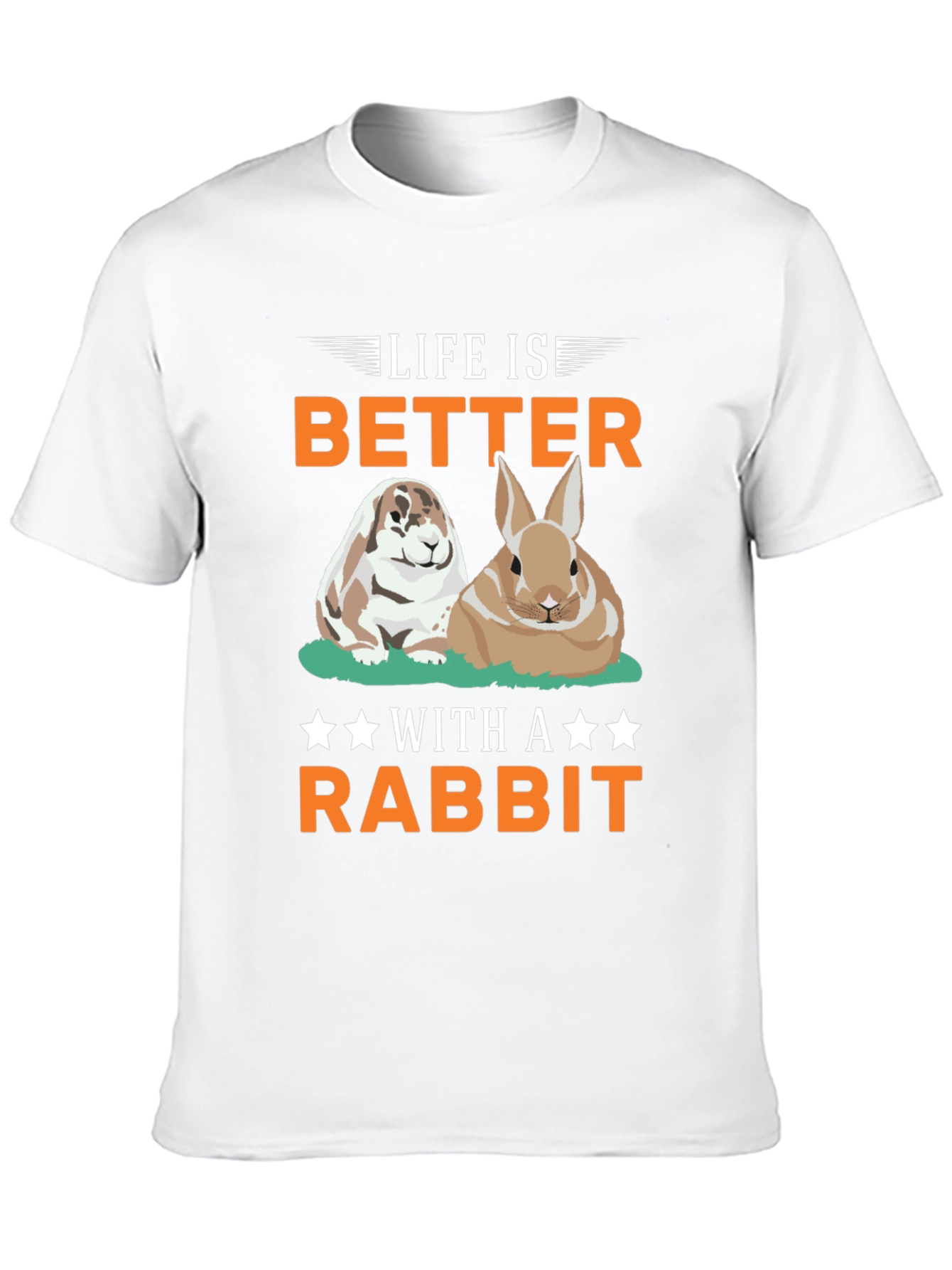 Life Is Better With A Rabbit T-Shirt