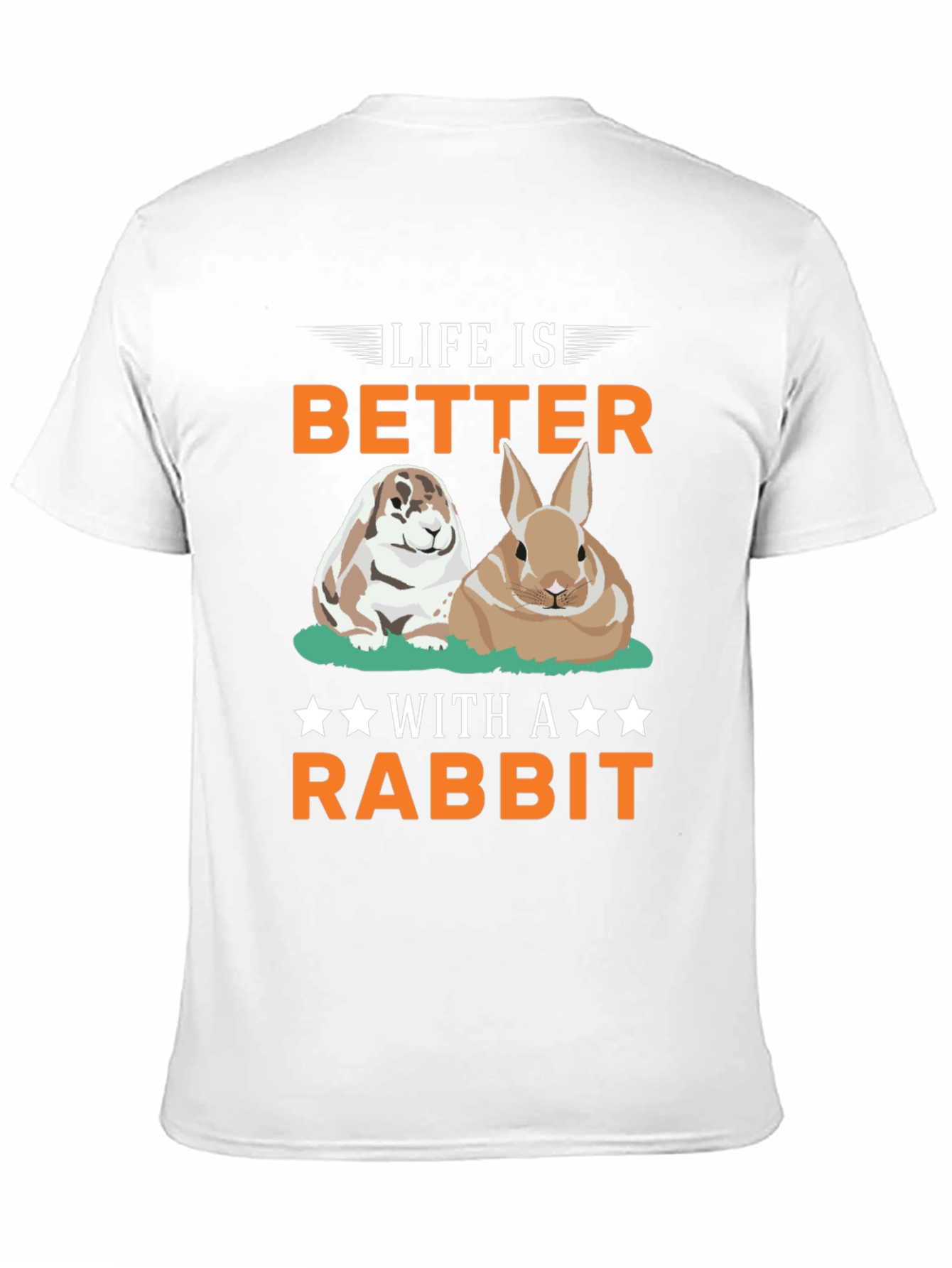 Life Is Better With A Rabbit T-Shirt