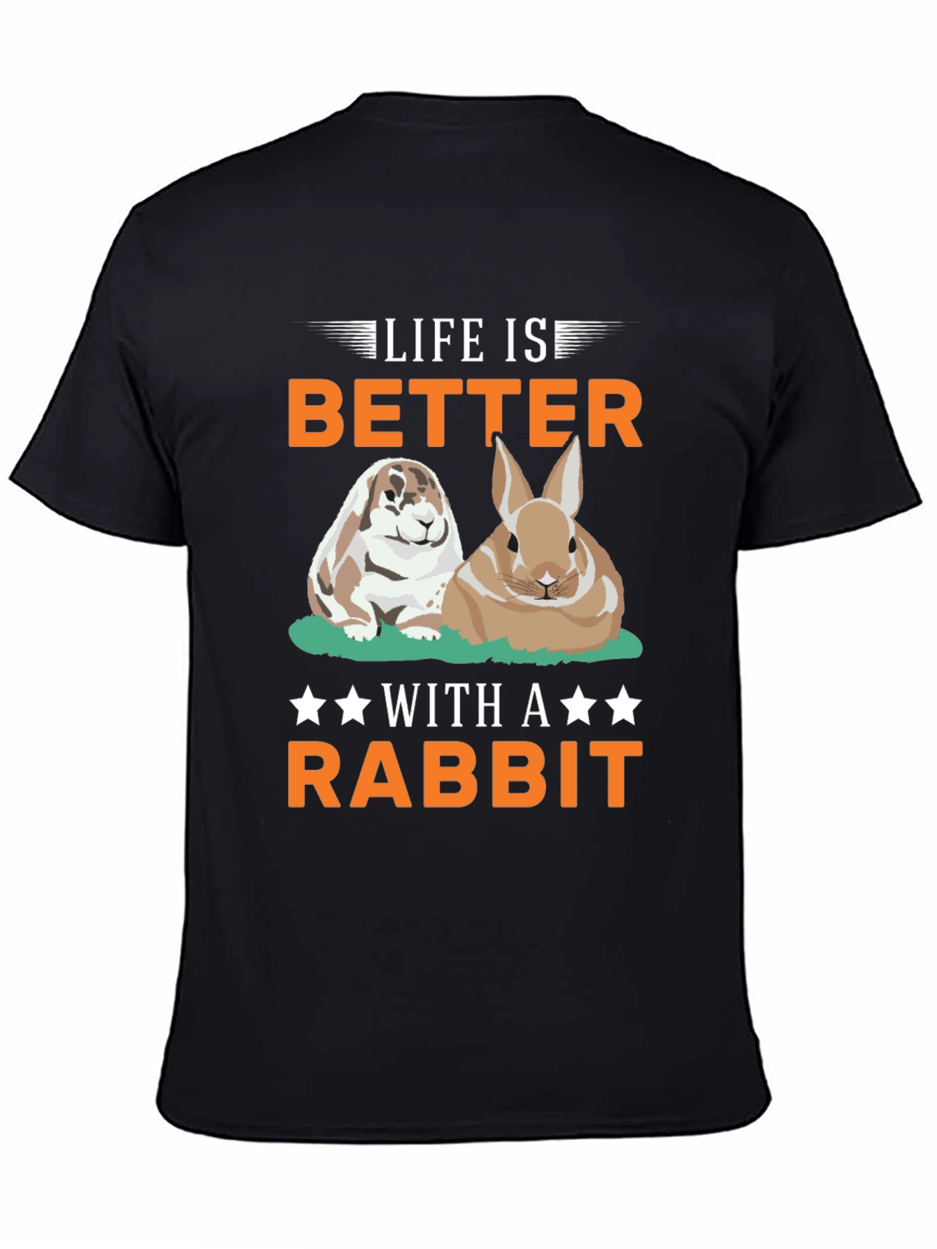 Life Is Better With A Rabbit T-Shirt