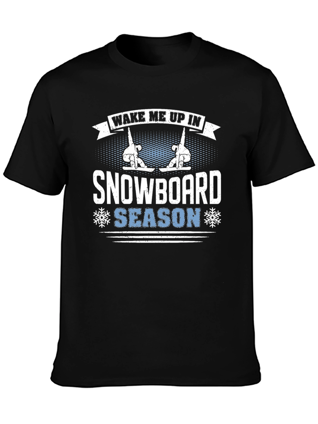 Wake Me Up in Snowboard Season Black T-Shirt