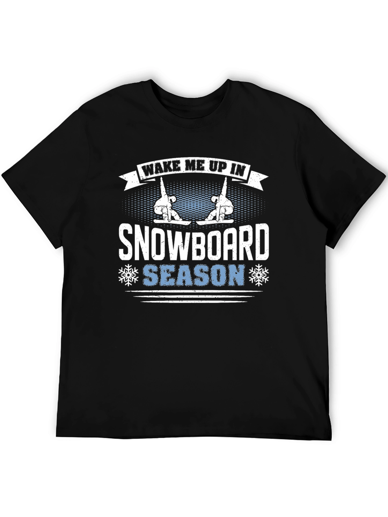 Wake Me Up in Snowboard Season Black T-Shirt