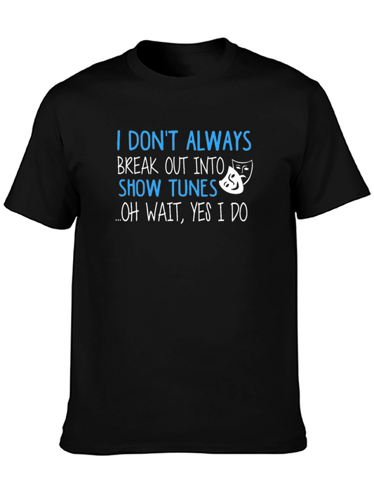 Show Tunes T-Shirt - Musicals Theatre Lover Tee