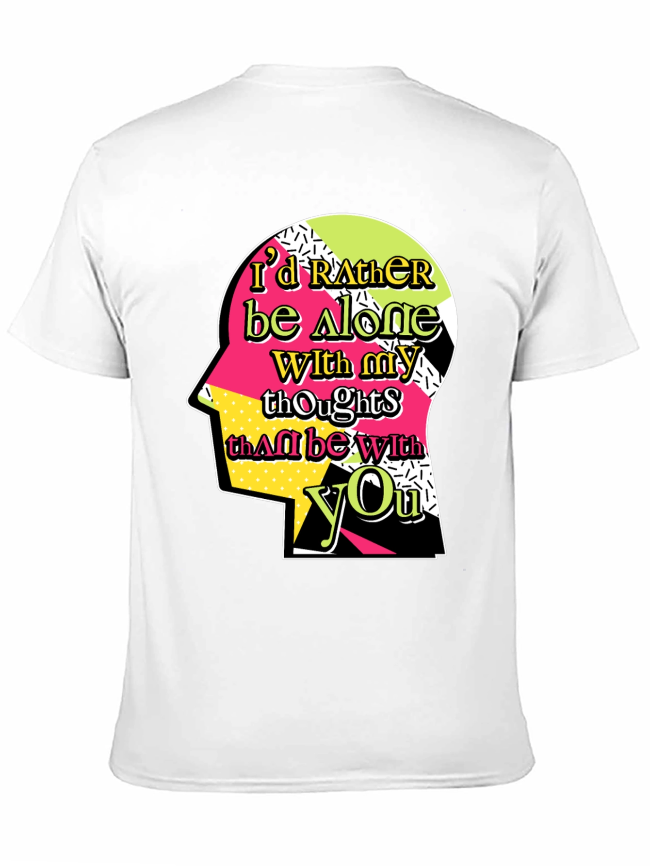 Id Rather Be Alone T-Shirt