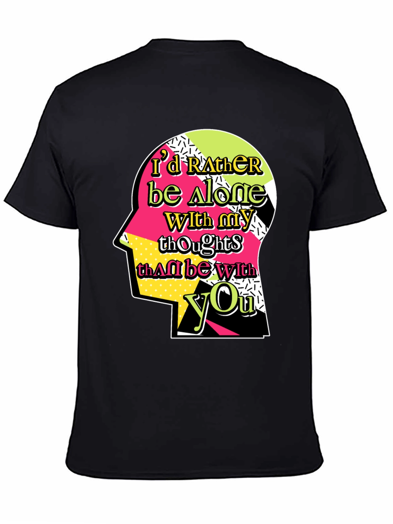 Id Rather Be Alone T-Shirt