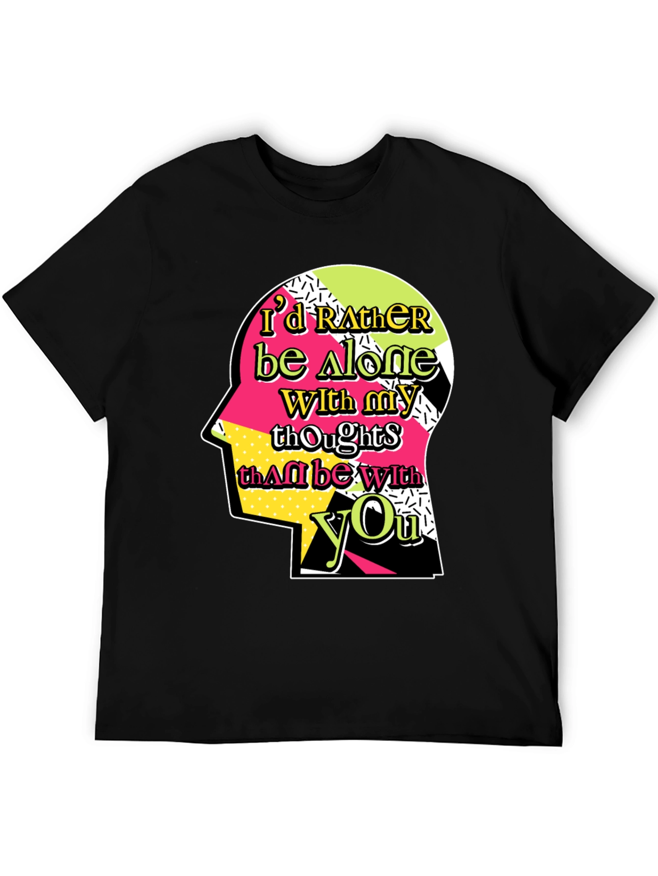 Id Rather Be Alone T-Shirt