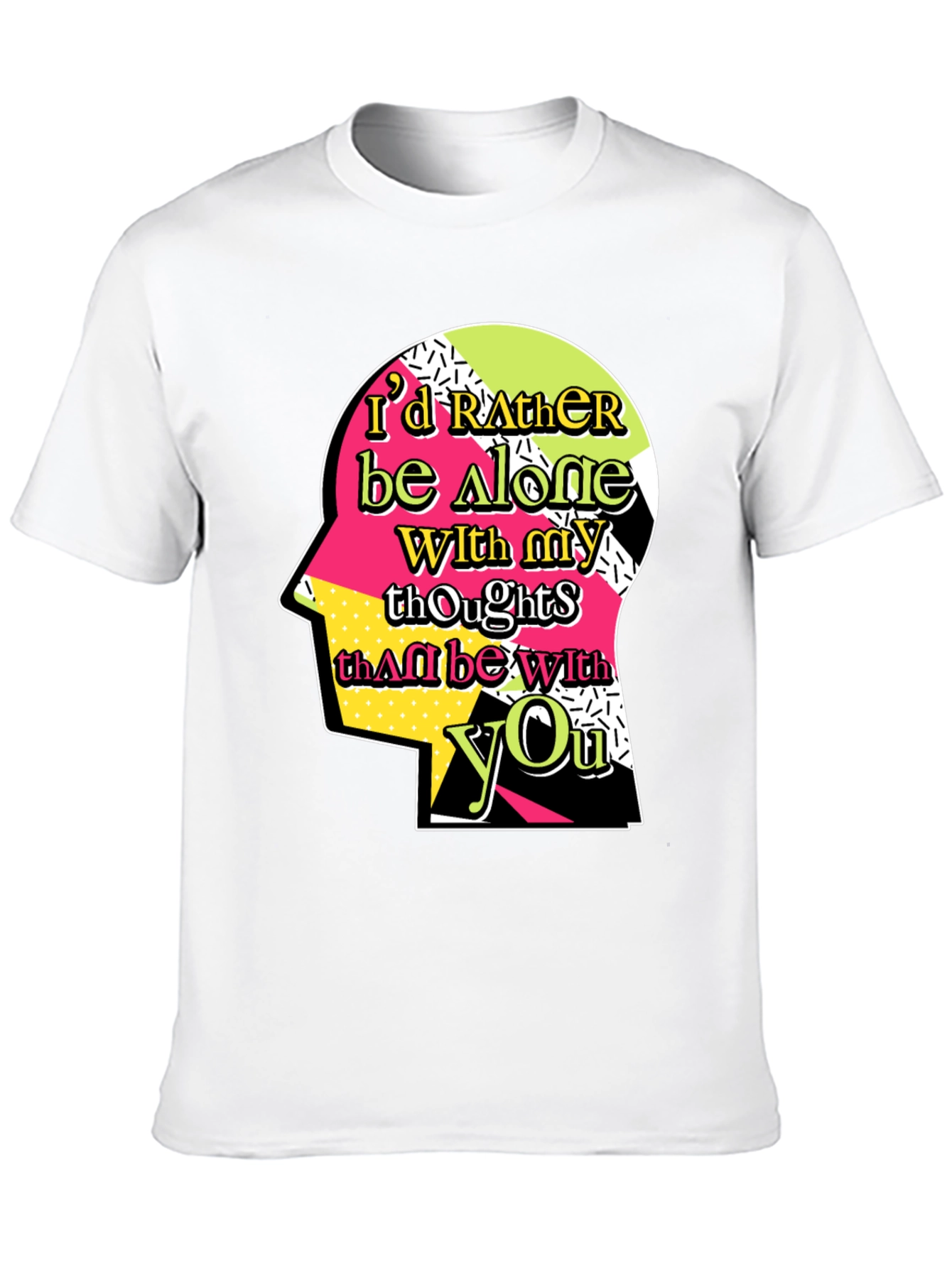 Id Rather Be Alone T-Shirt