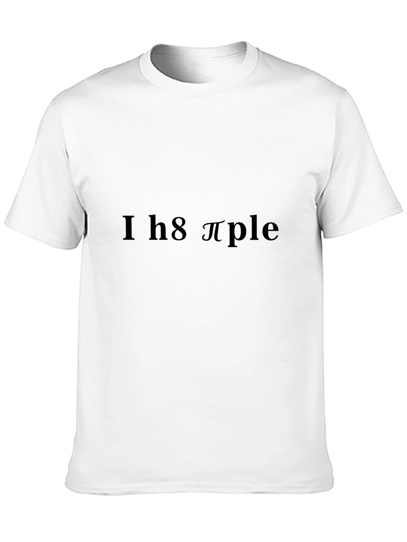 I H8 πple T-Shirt - Funny Math Humor