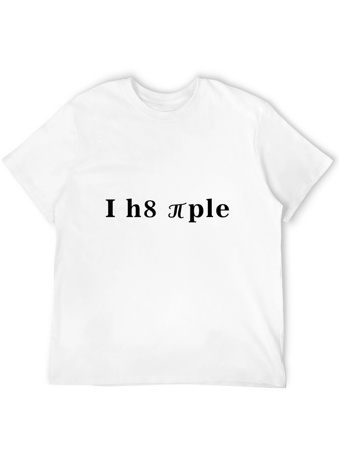 I H8 πple T-Shirt - Funny Math Humor