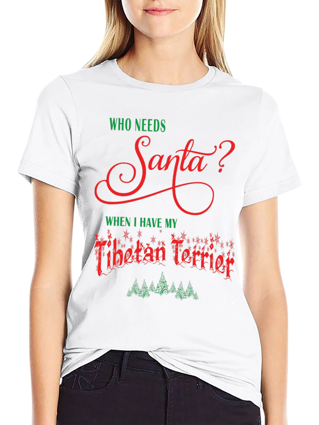 Who Needs Santa? Tibetan Terrier Christmas T-Shirt
