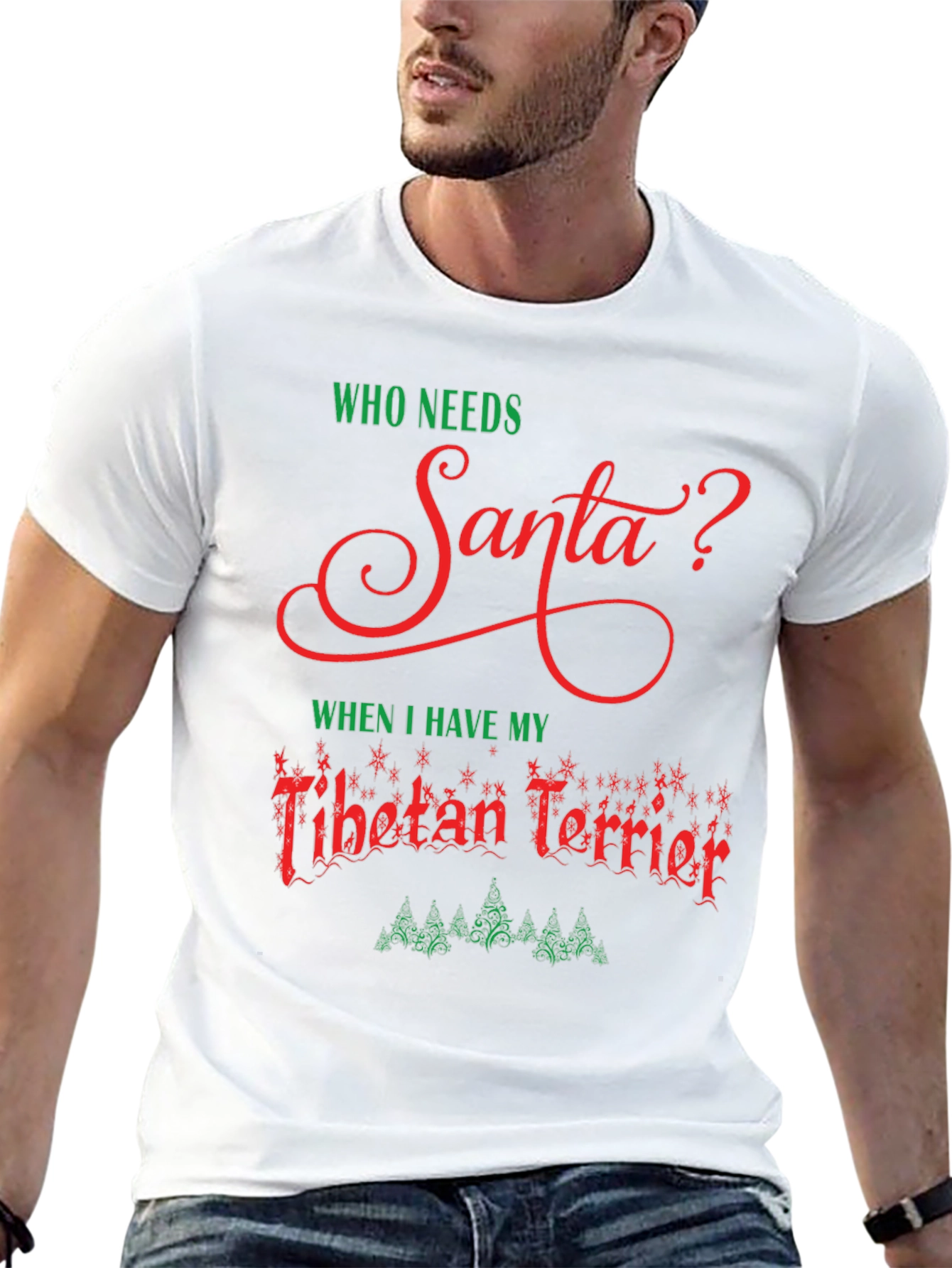Who Needs Santa? Tibetan Terrier Christmas T-Shirt