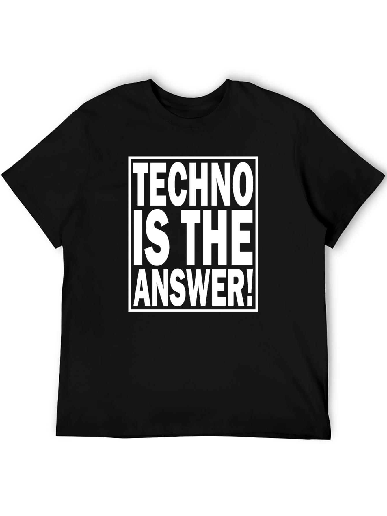 Techno Is The Answer! Black T-Shirt