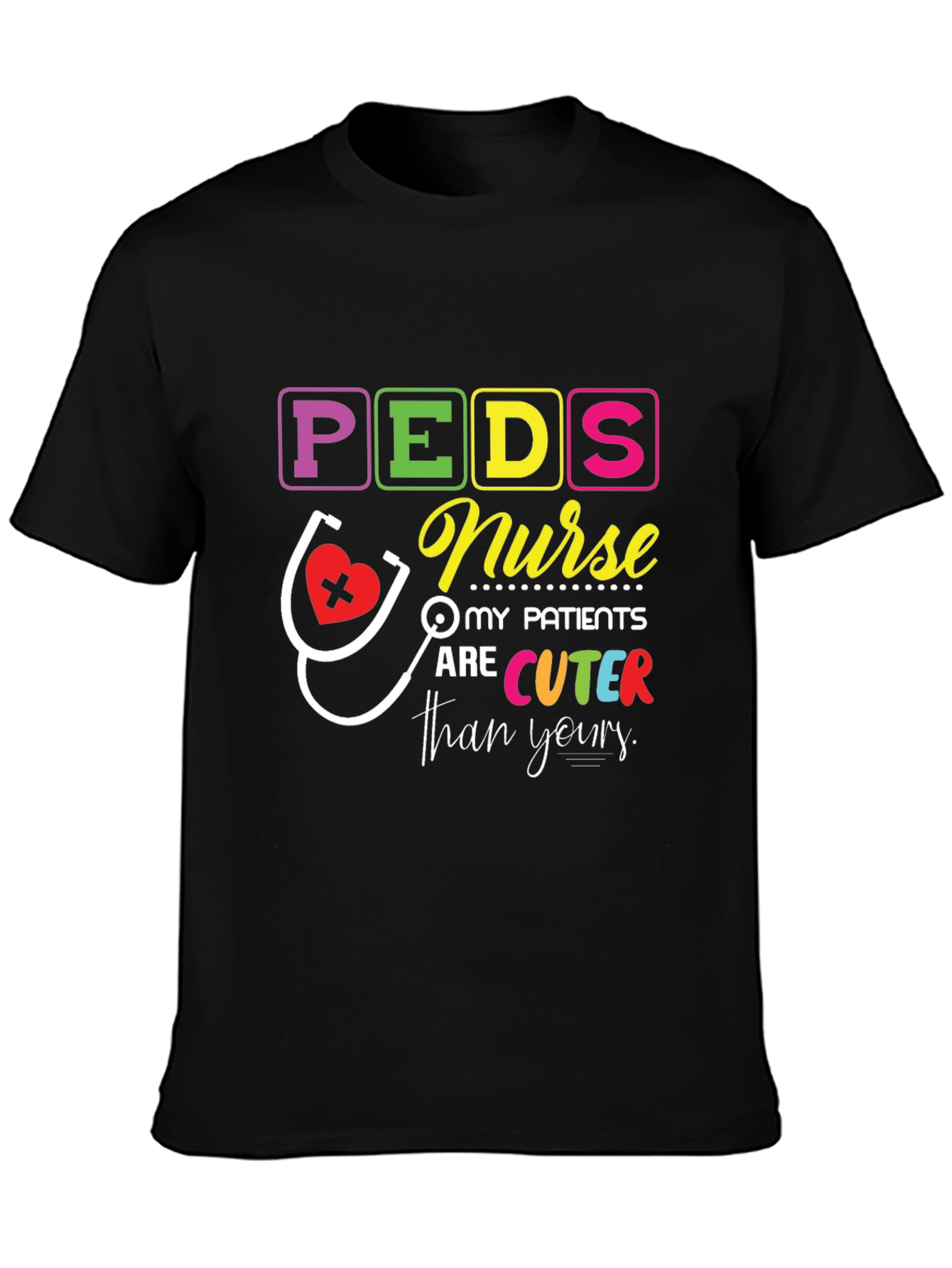 Peds Nurse T-Shirt - Cuter Patients