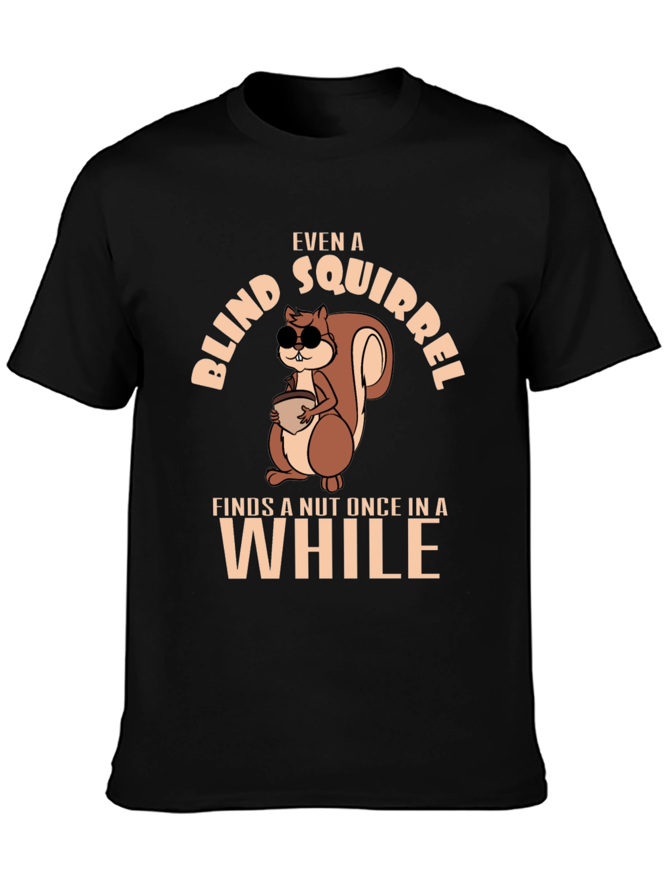 Funny Blind Squirrel T-Shirt - Nutty Humor Tee