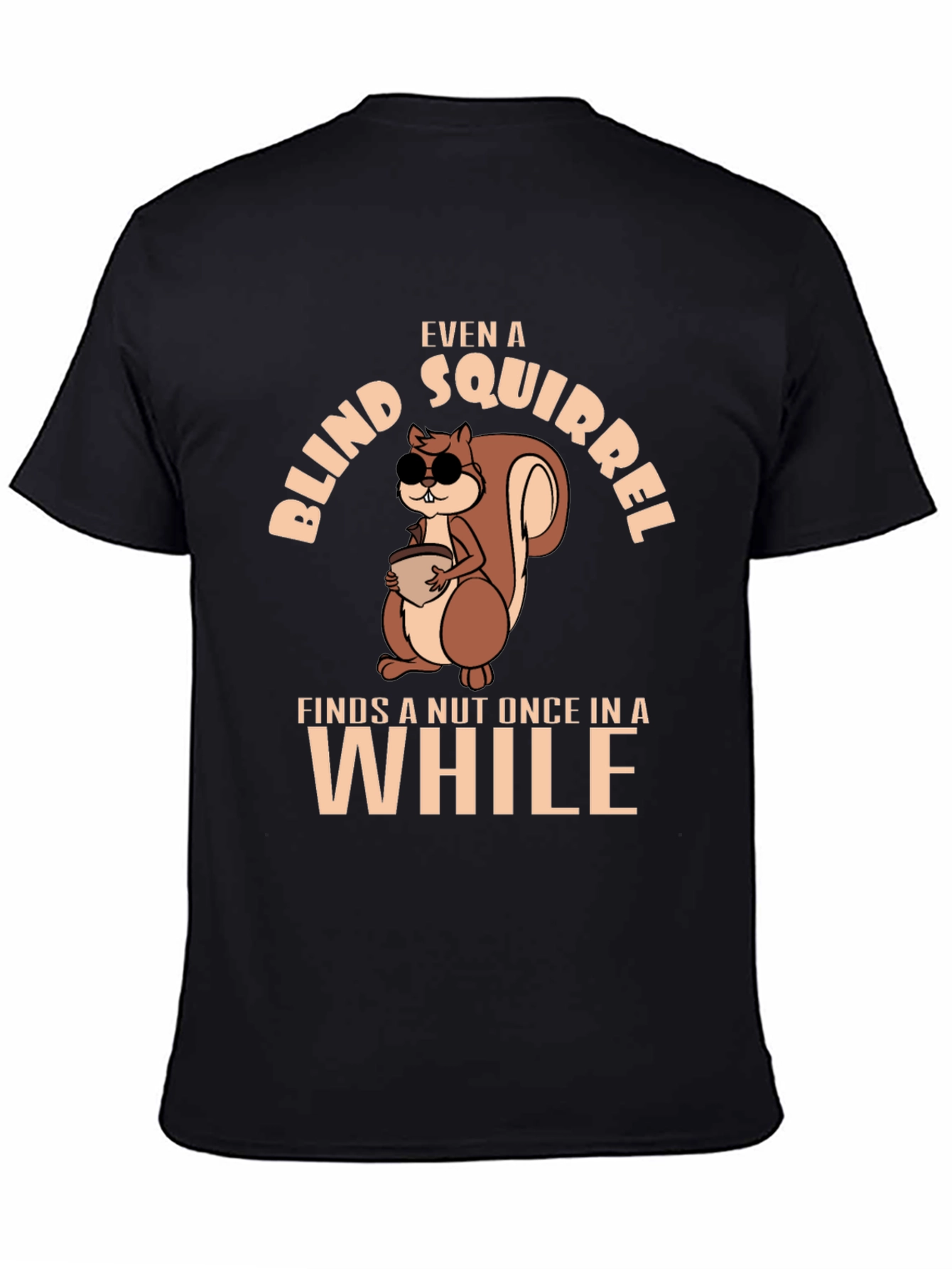 Funny Blind Squirrel T-Shirt - Nutty Humor Tee