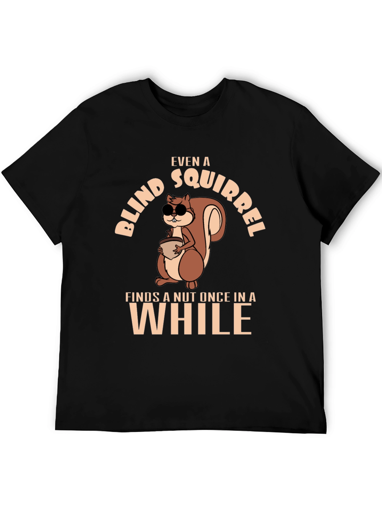 Funny Blind Squirrel T-Shirt - Nutty Humor Tee