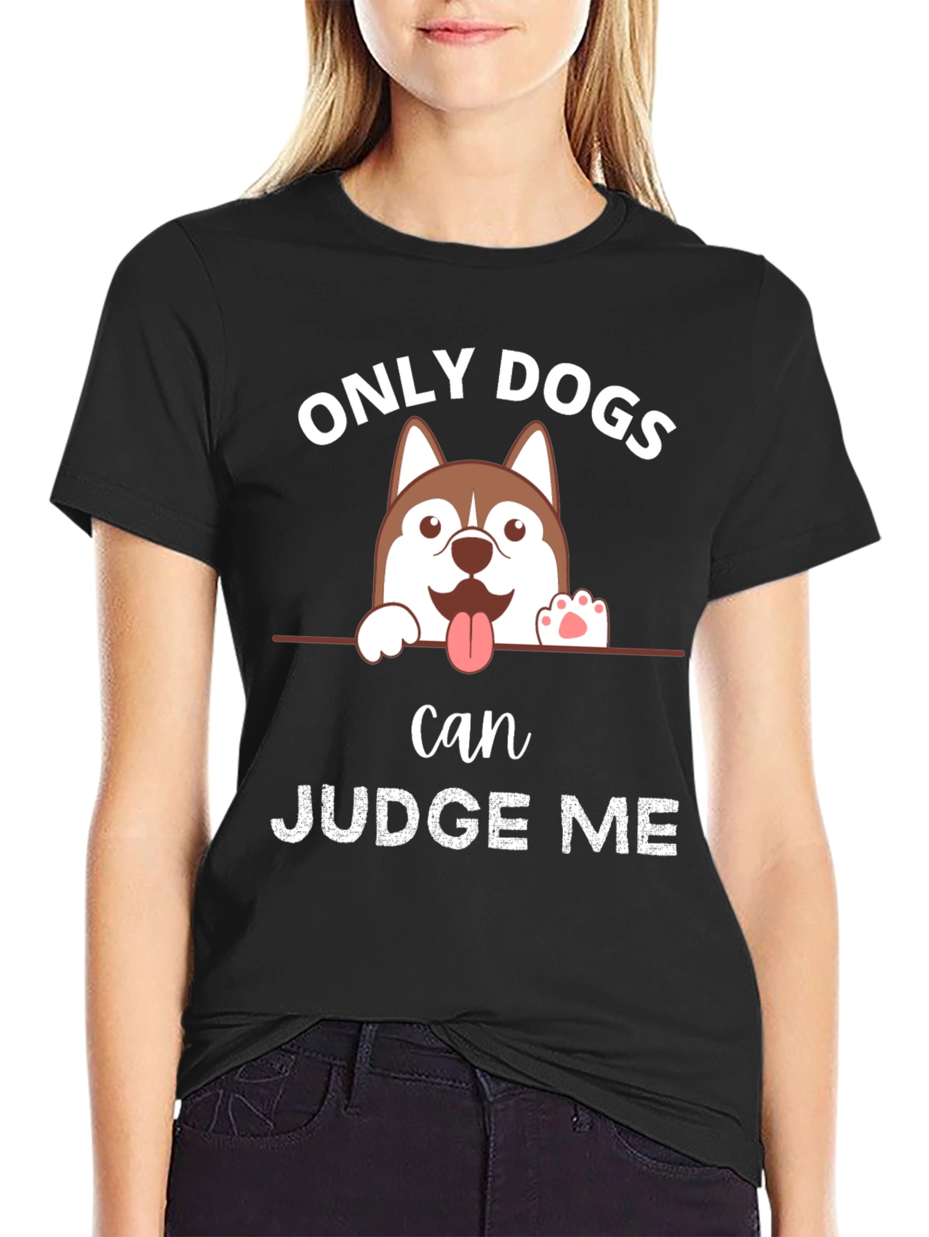 Only Dogs Can Judge Me T-Shirt