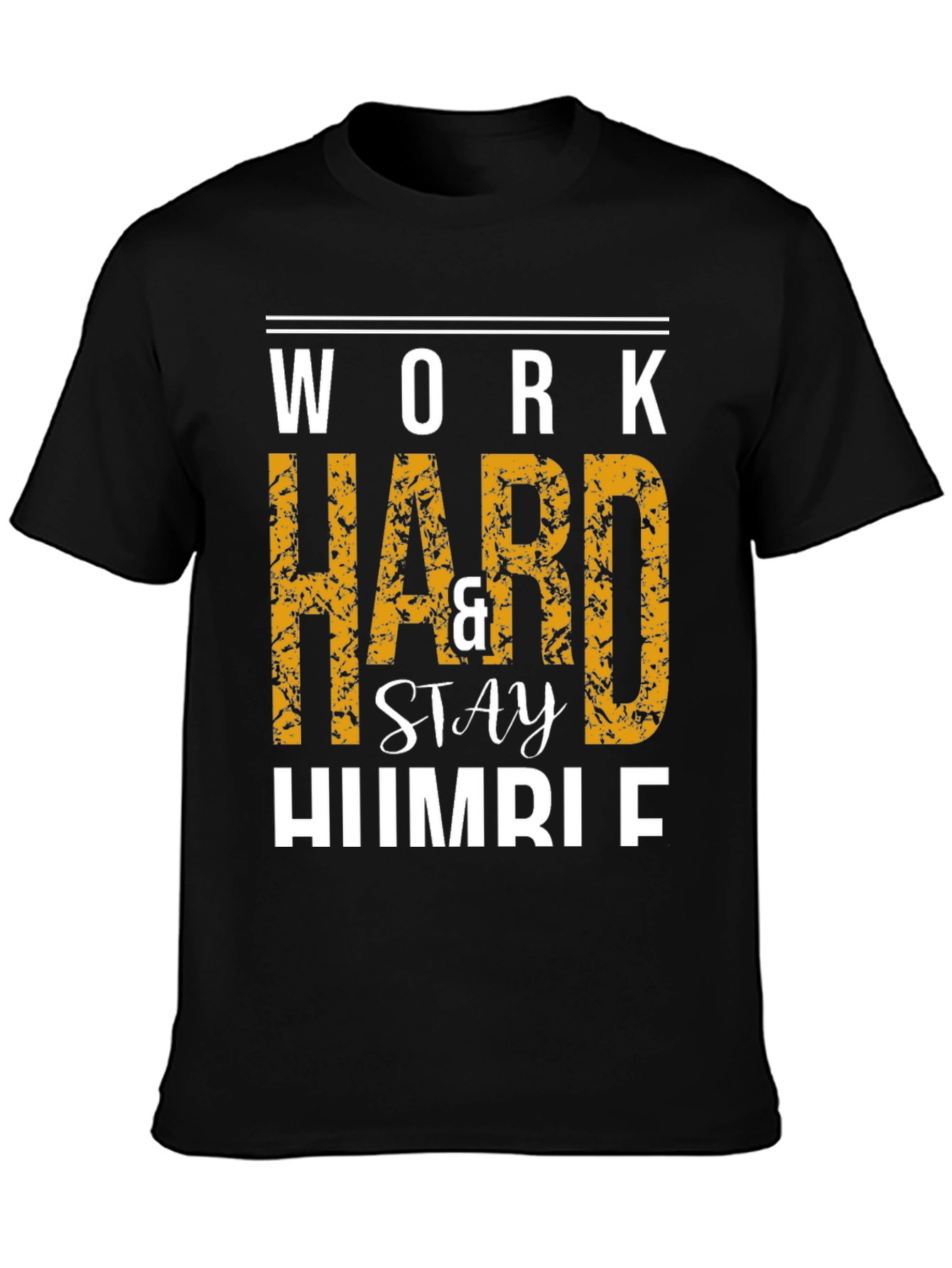 Work Hard & Stay Humble T-Shirt