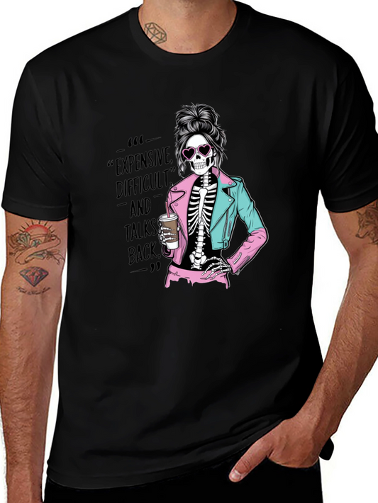 Sassy Skeleton Graphic T-Shirt - Expensive Difficult & Talks Back!