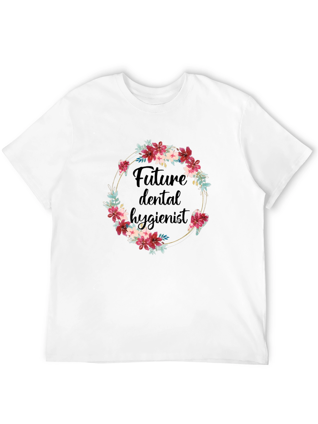 Future Dental Hygienist Floral T-Shirt