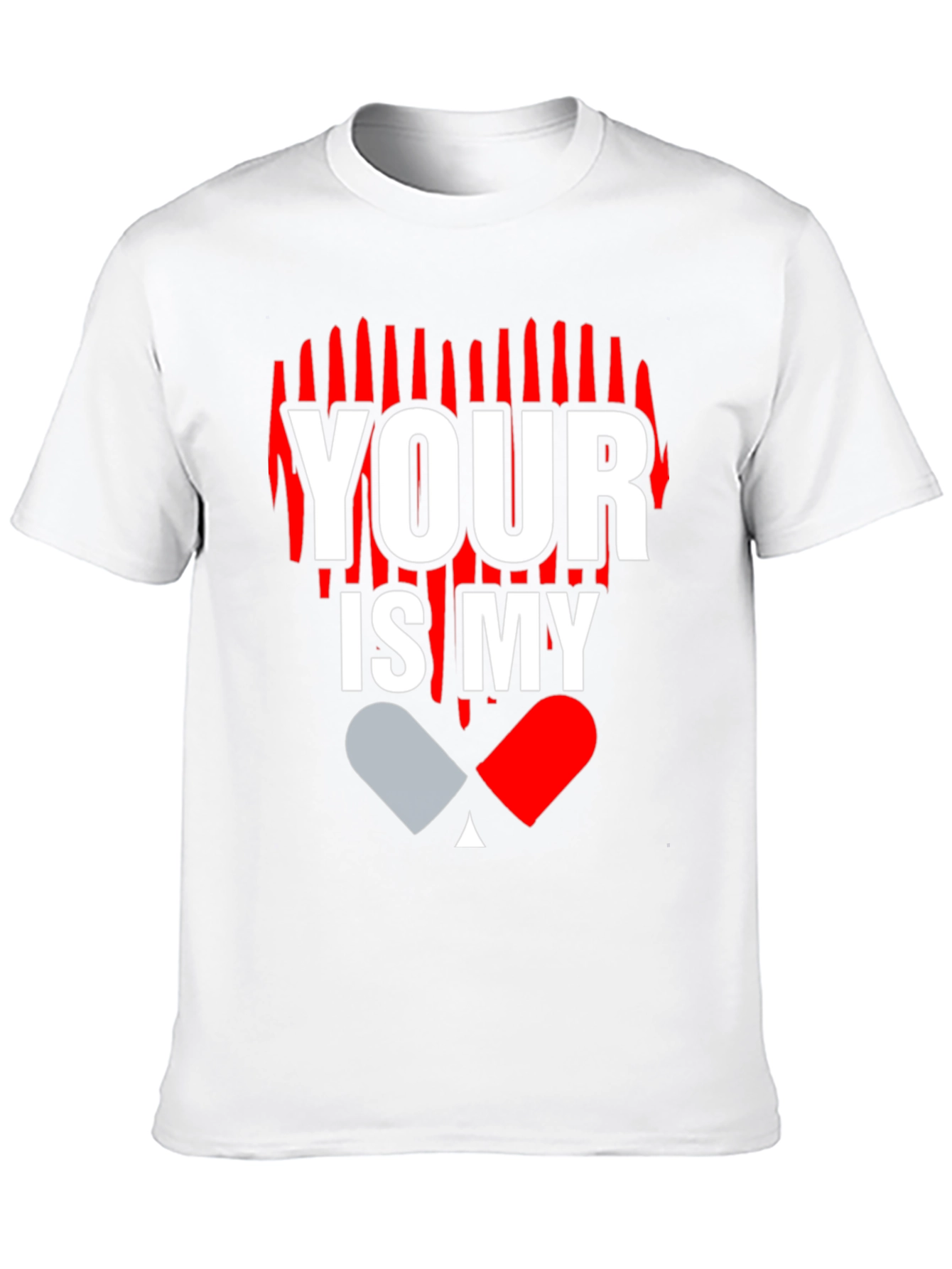 Your Love is My Drug Graphic T-Shirt