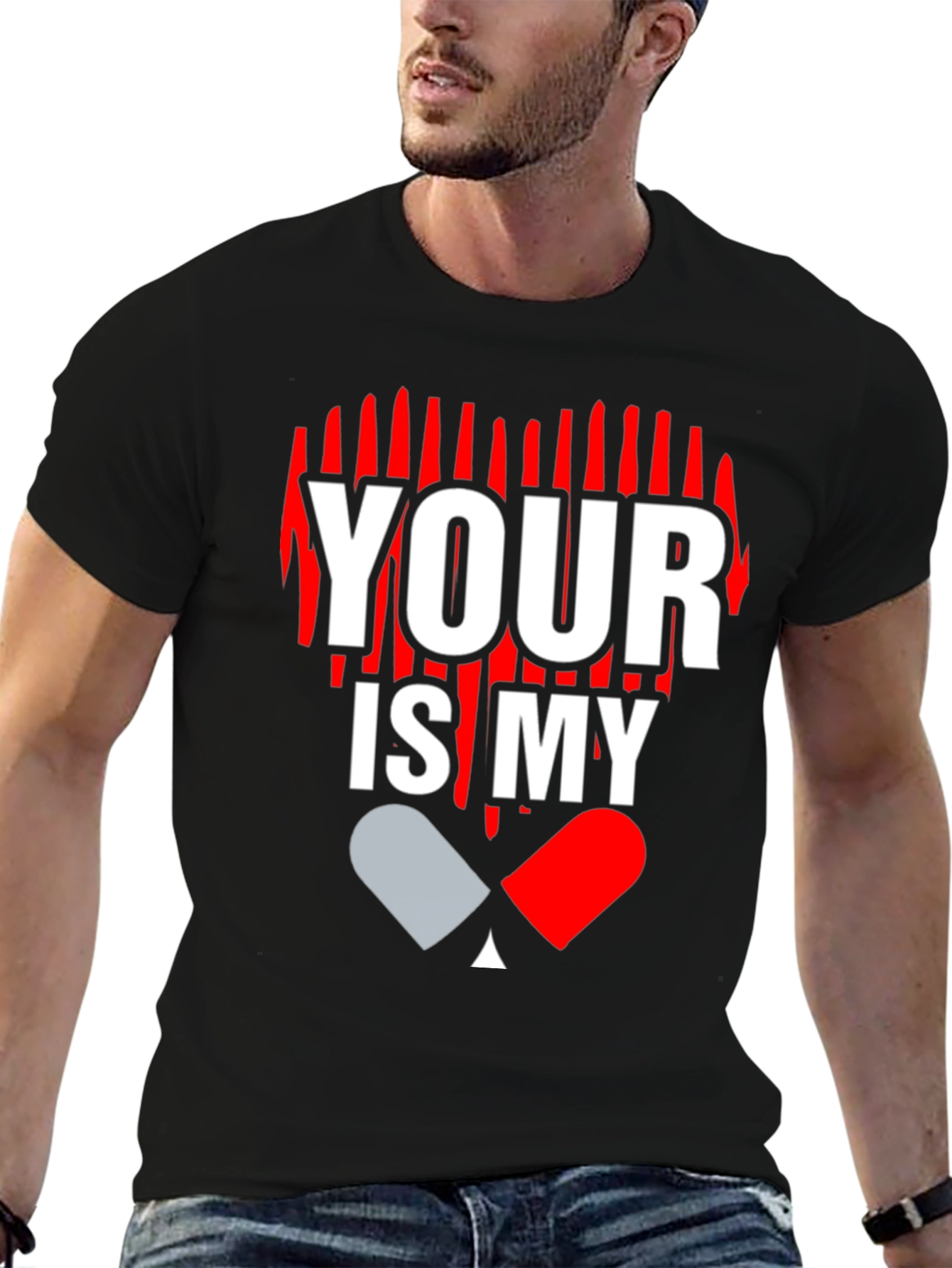 Your Love is My Drug Graphic T-Shirt