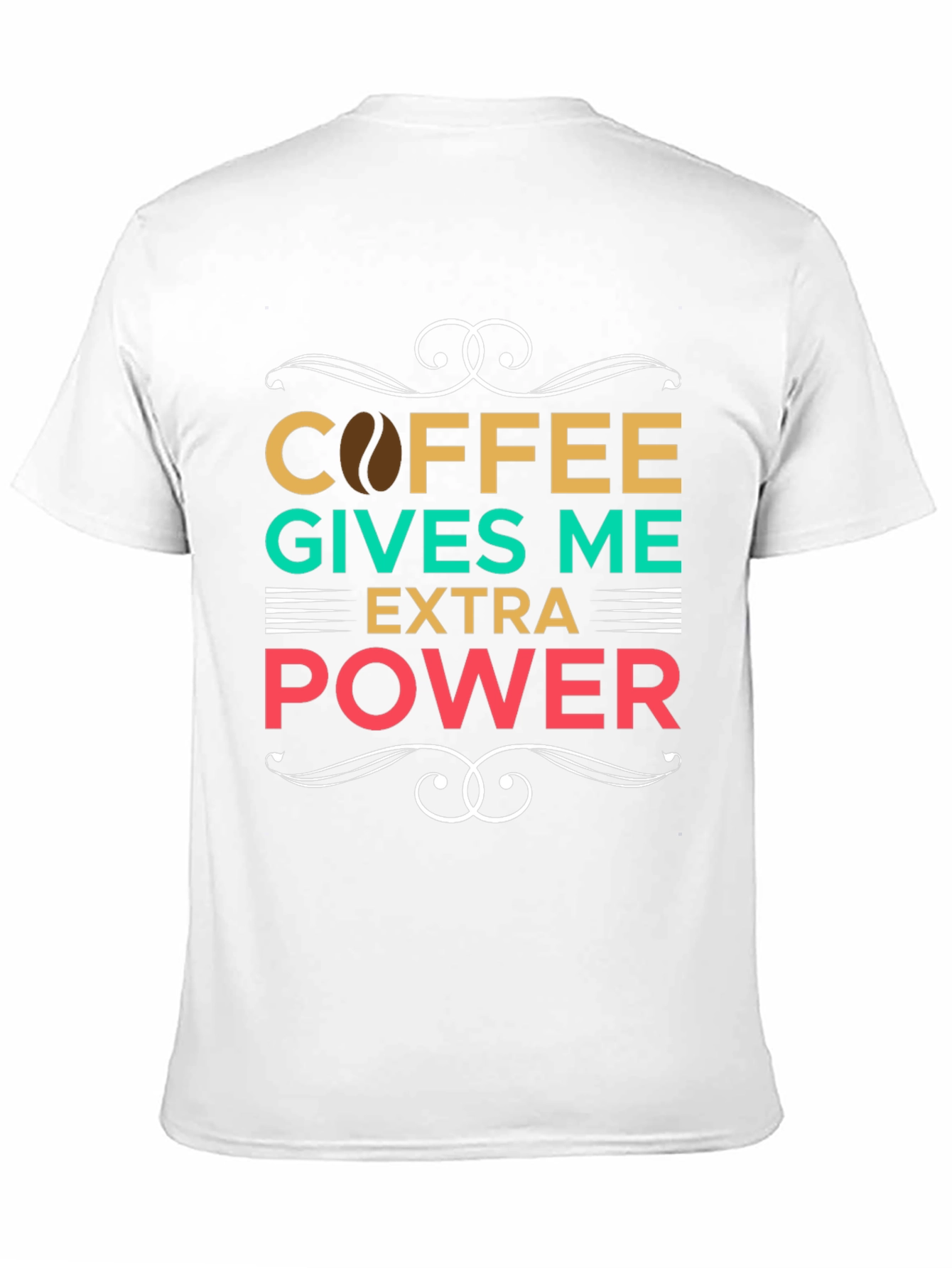 Coffee Gives Me Extra Power Graphic T-Shirt